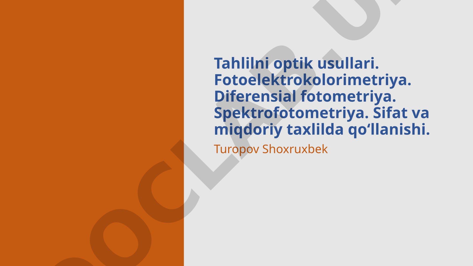 Tahlilni optik usullari: fotoelektrokolorimetriya, differensial fotometriya, spektrofotometriya