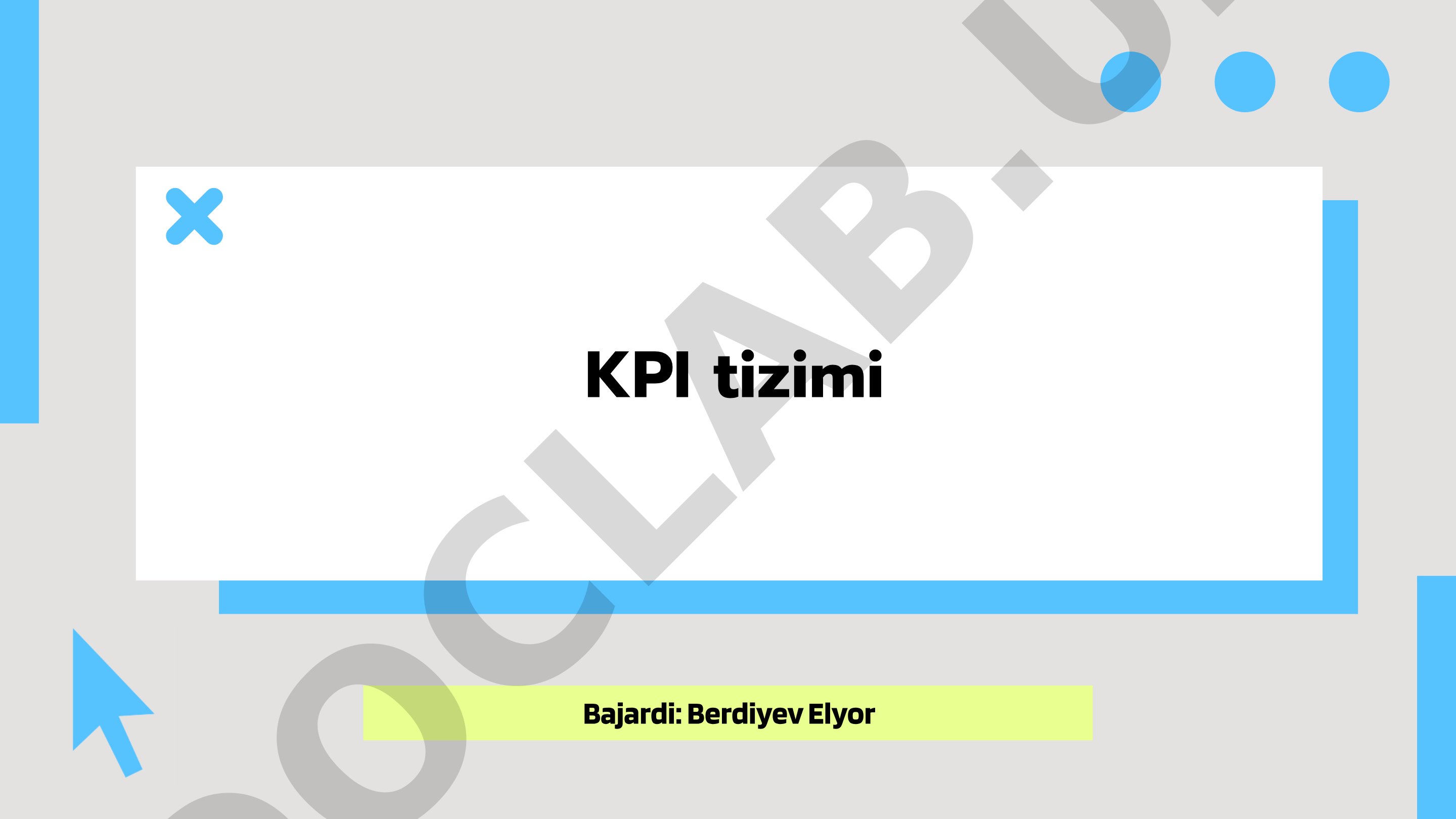 KPI tizimining asosiy tushunchalari, maqsadlari, qo'llash va tahlil qilish usullari