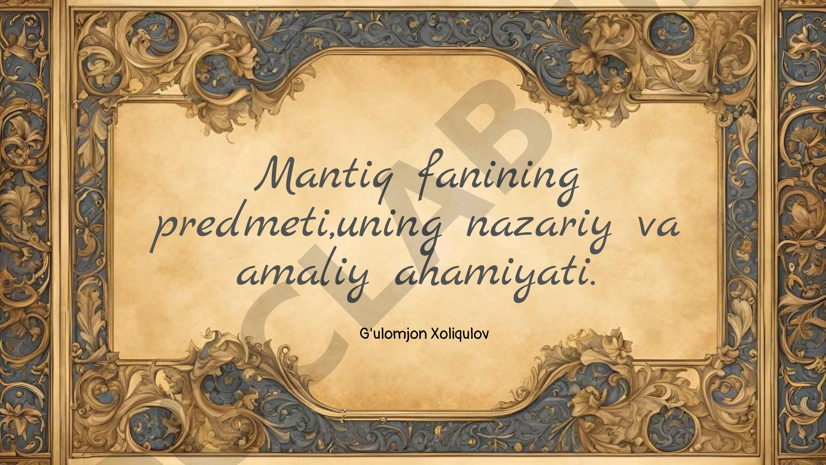 Mantiq fanining predmeti, uning nazariy va amaliy ahamiyati