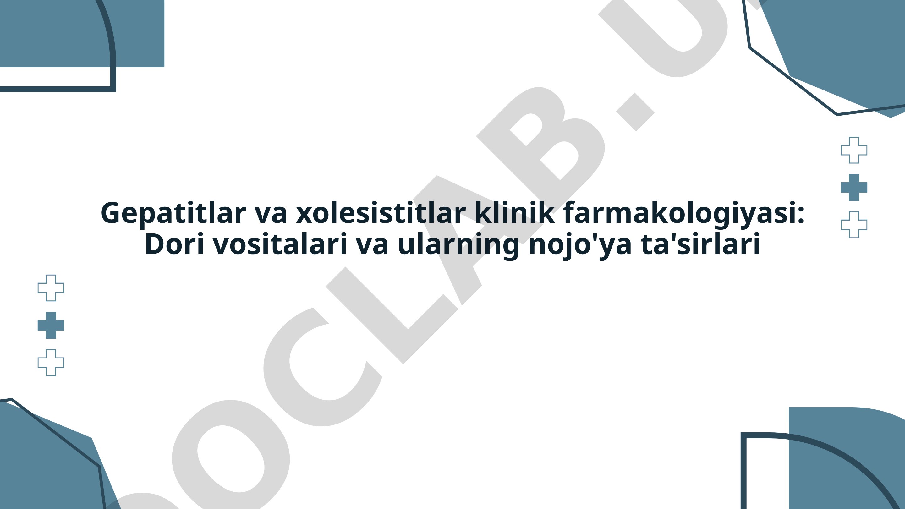 Gepatitlar va xolesistitlar klinik farmakologiyasi