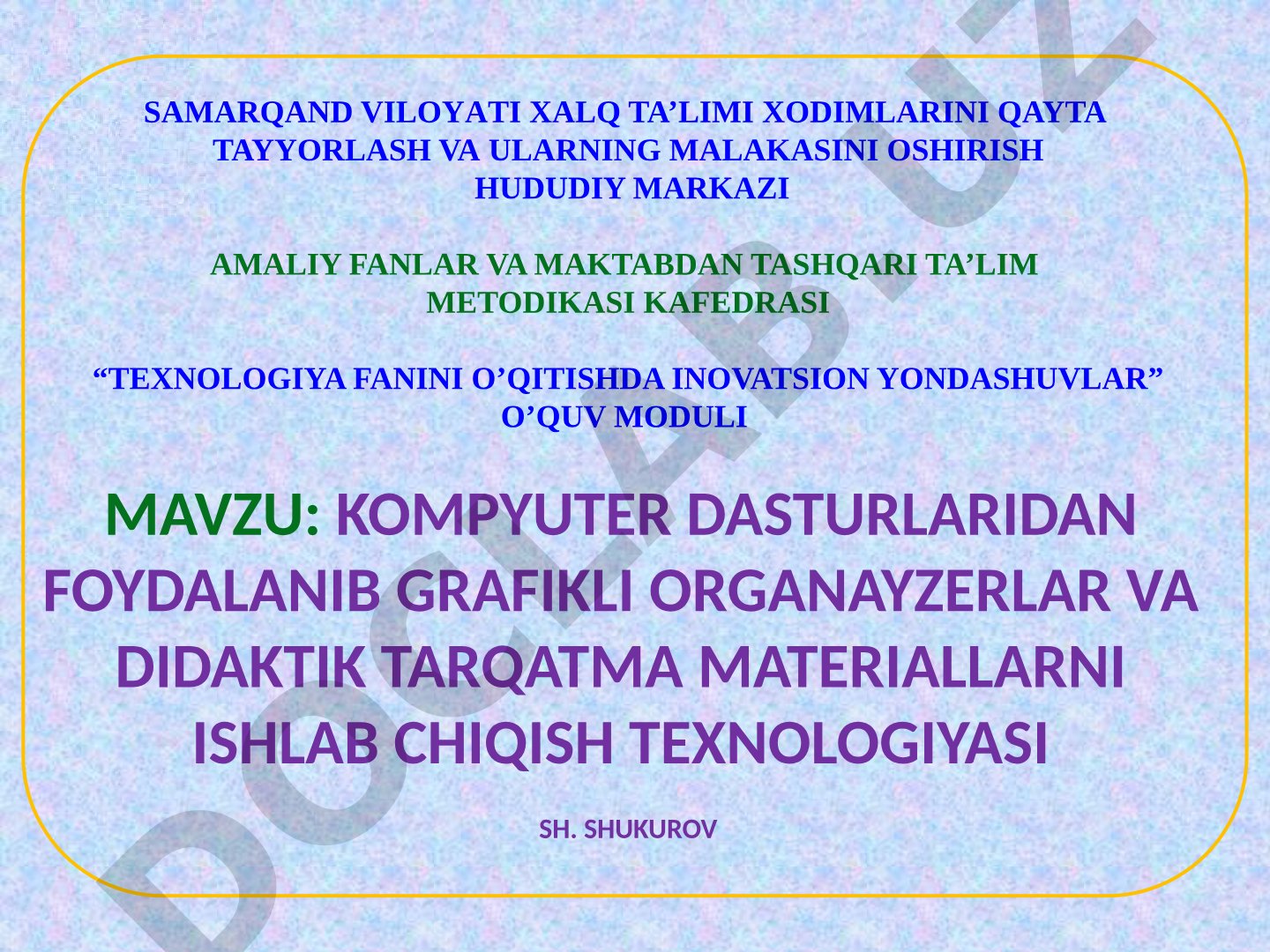 Kompyuter dasturlaridan foydalanib grafikli organayzerlar va didaktik tarqatma materiallarni ishlab chiqish texnologiyasi