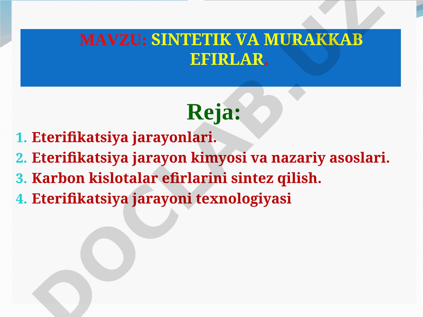 Sintetik va murakkab efirlar. Eterifikatsiya jarayonlari
