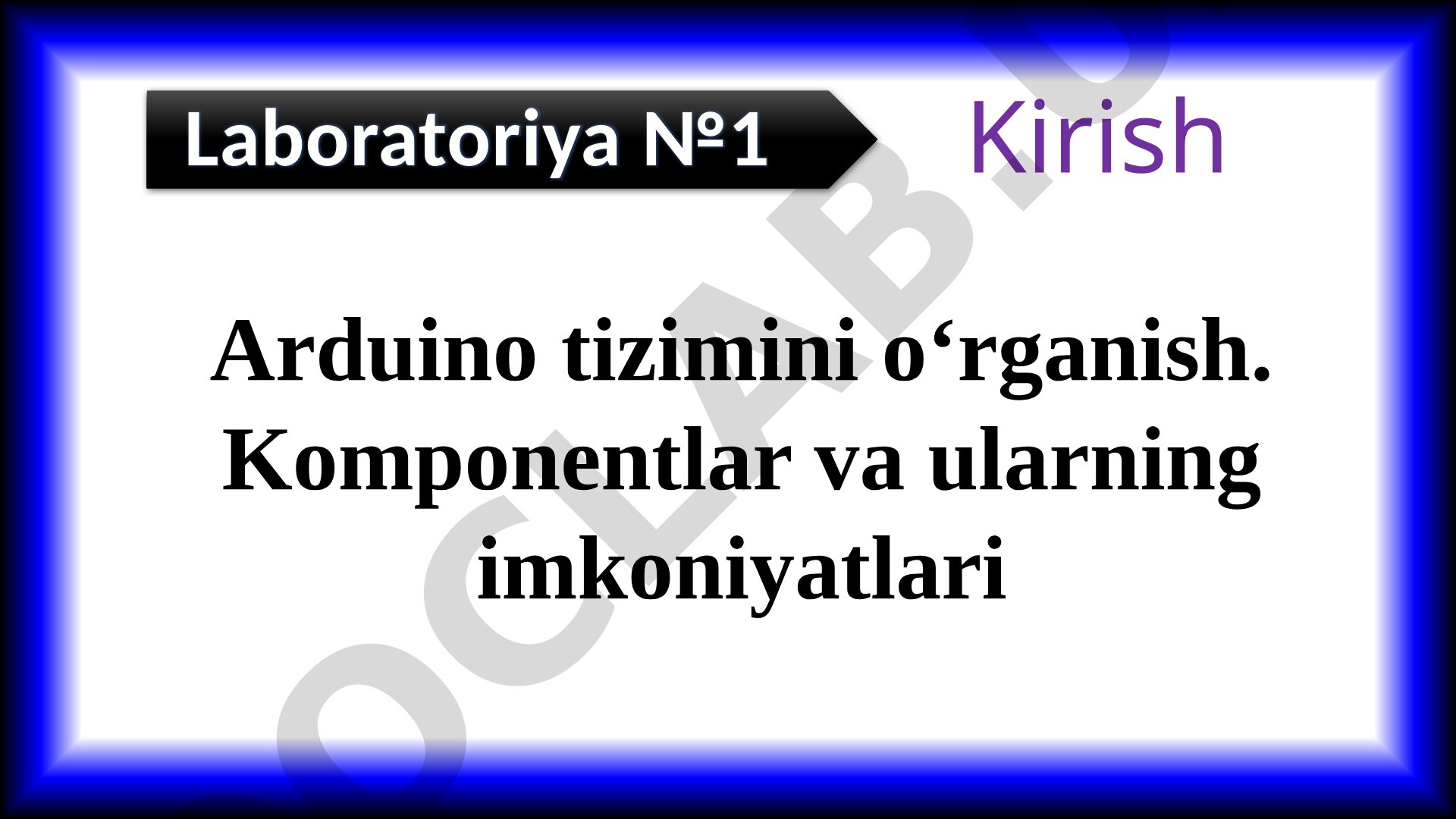 Arduino tizimini o‘rganish: komponentlar va imkoniyatlar