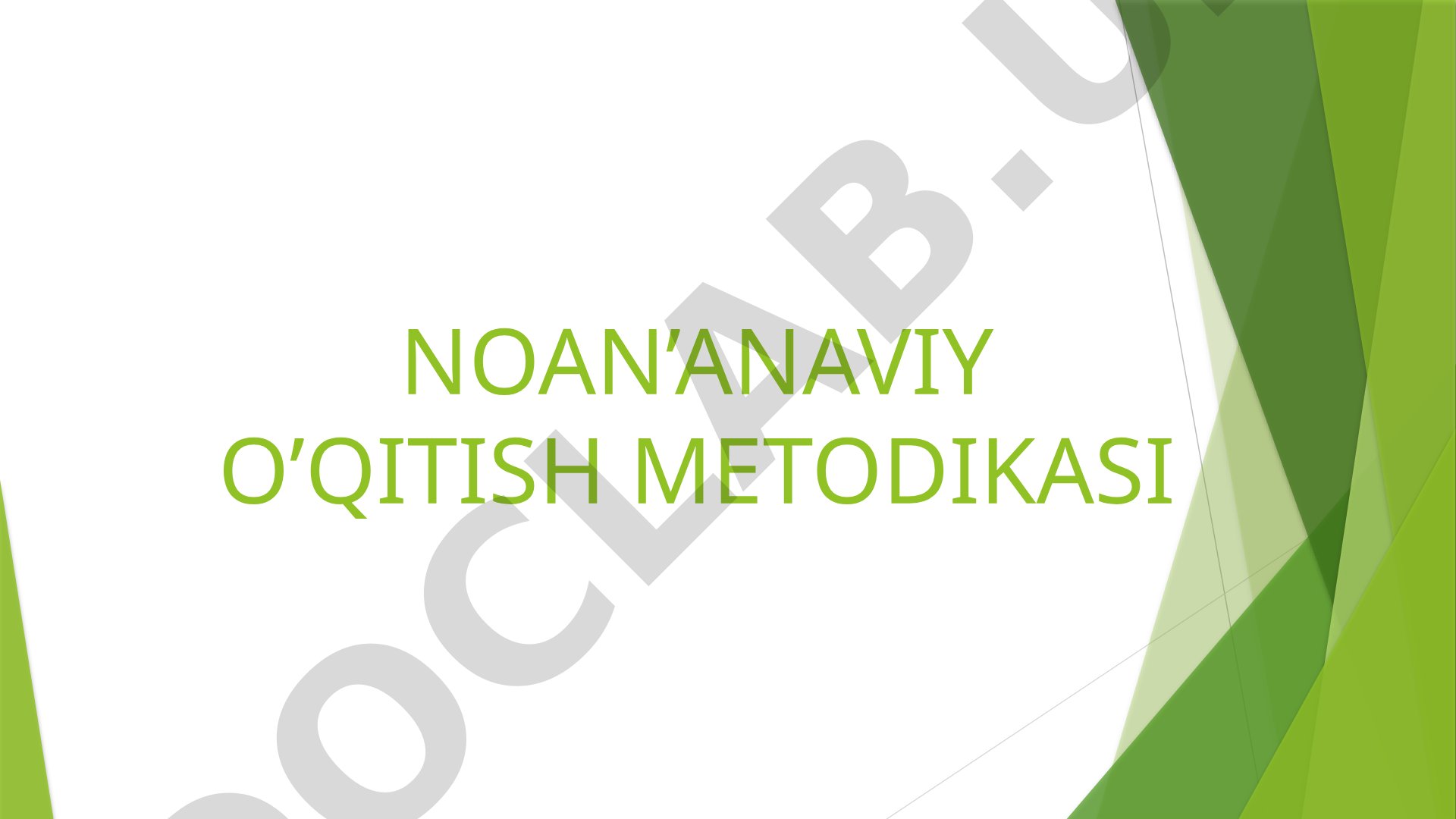 Noan'anaviy o'qitish metodikasi