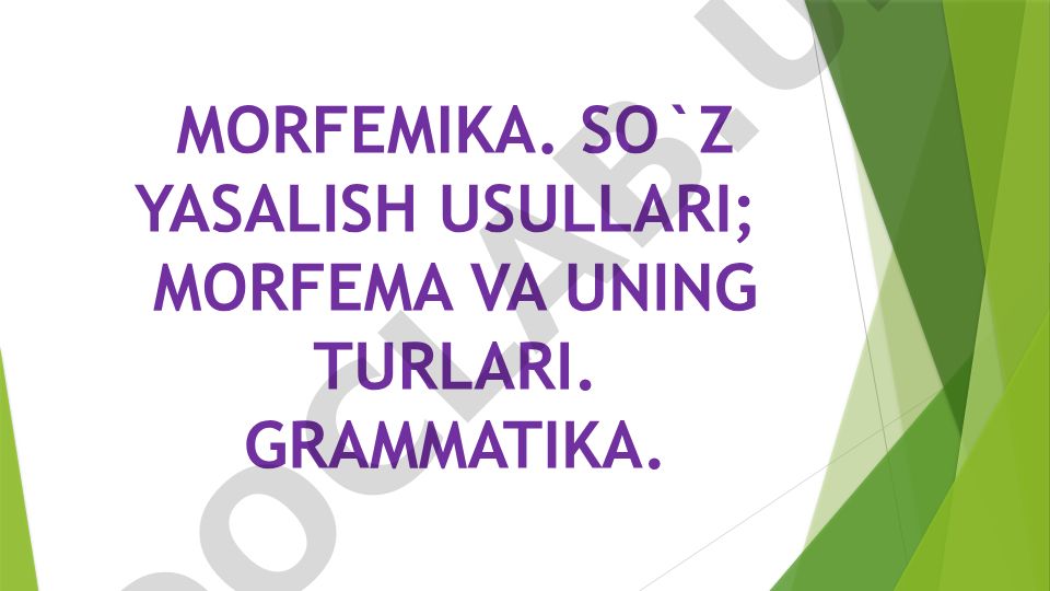 Morfemika, so'z yasalish usullari va grammatika