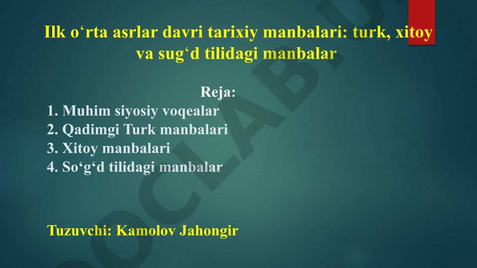 Ilk o‘rta asrlar davri tarixiy manbalari: turk, xitoy va sug‘d tilidagi manbalar