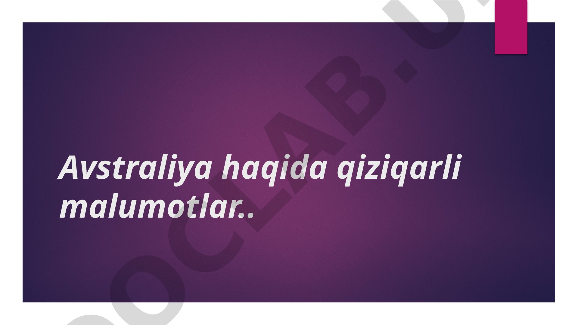 Avstraliya haqida qiziqarli ma'lumotlar