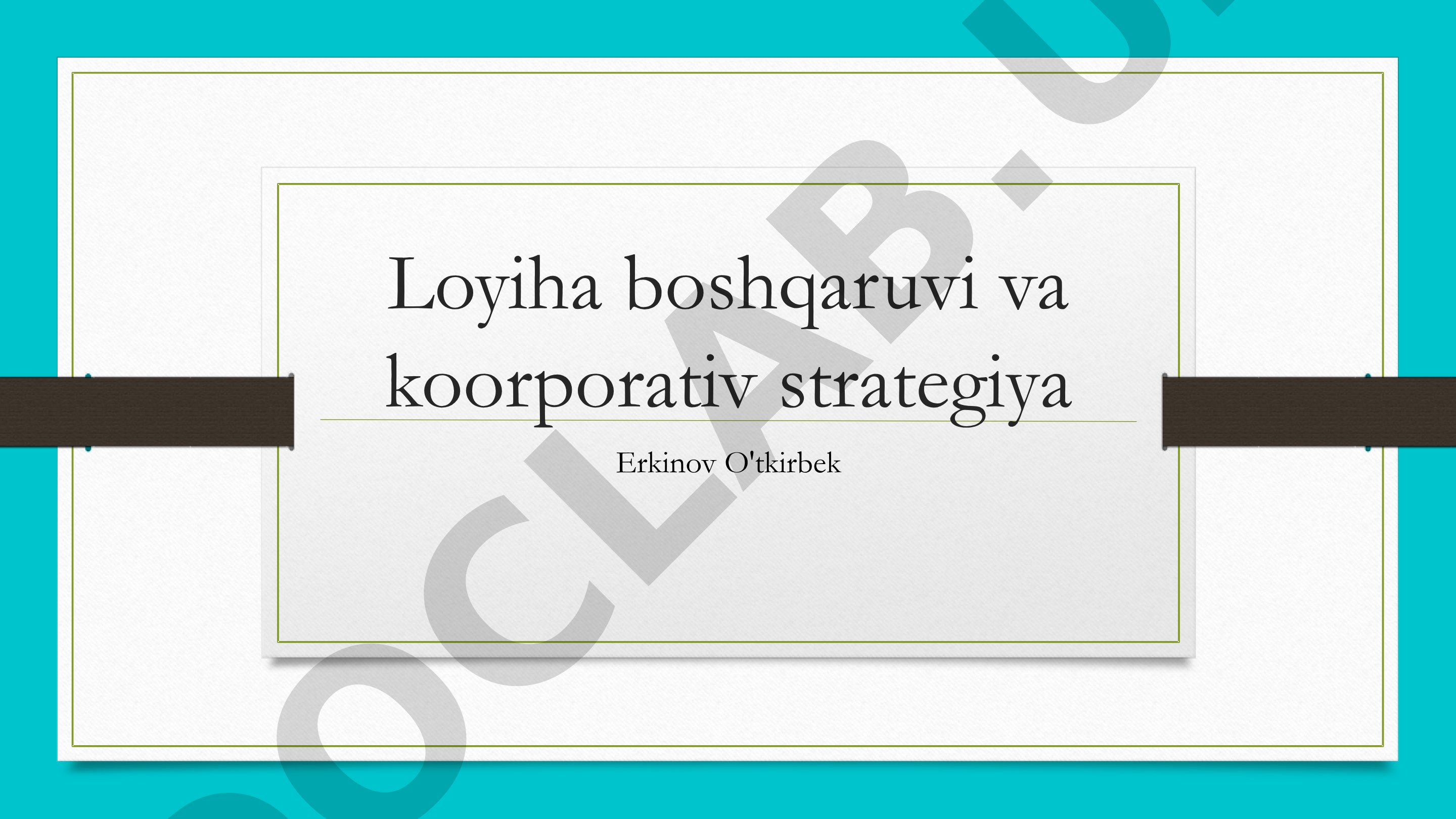 Loyiha boshqaruvi va koorporativ strategiya