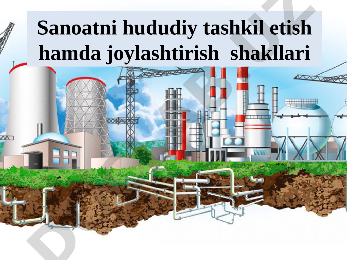 Sanoatni hududiy tashkil etish hamda joylashtirish shakllari