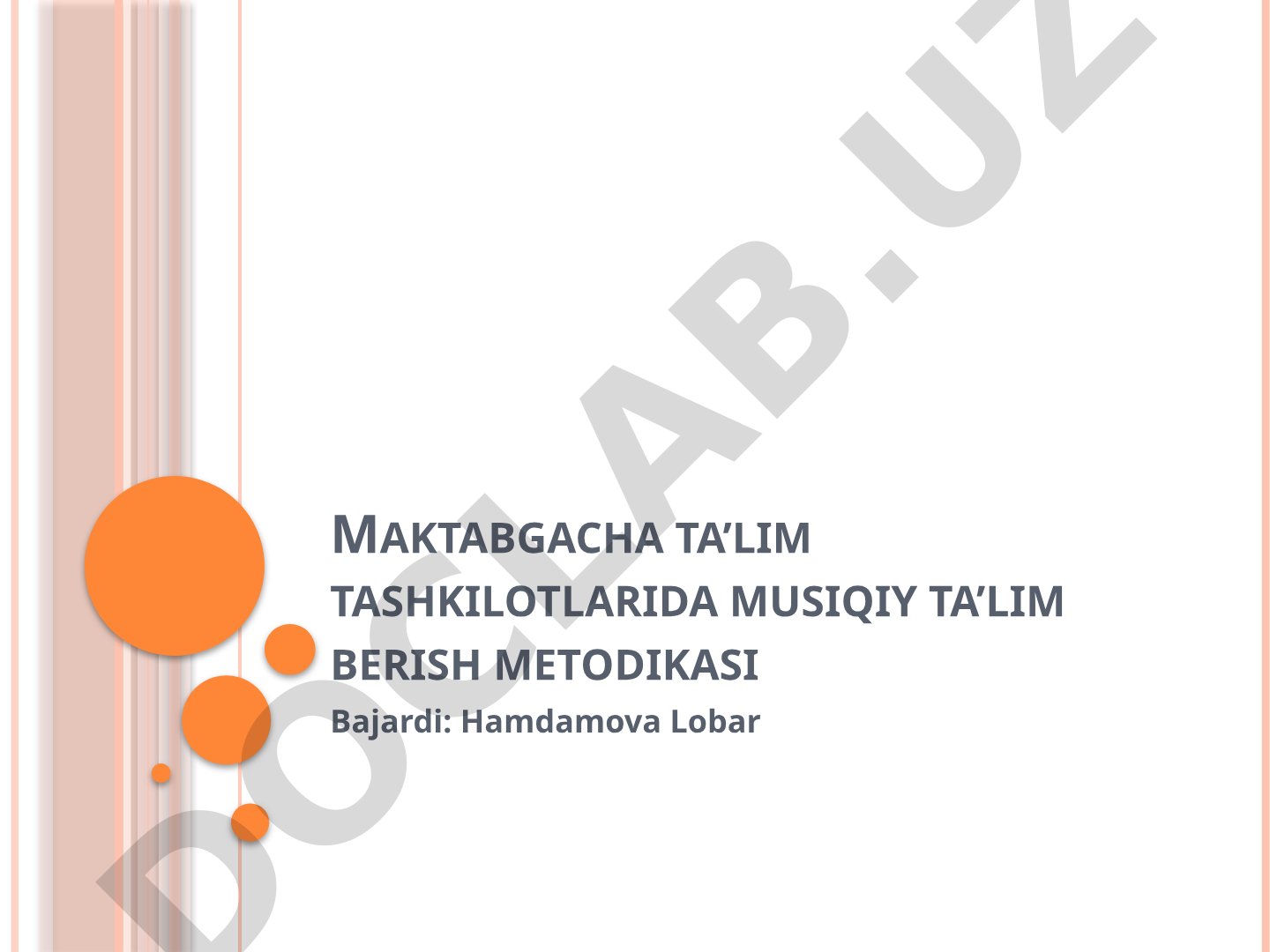 Maktabgacha ta’lim tashkilotlarida musiqiy ta’lim berish metodikasi