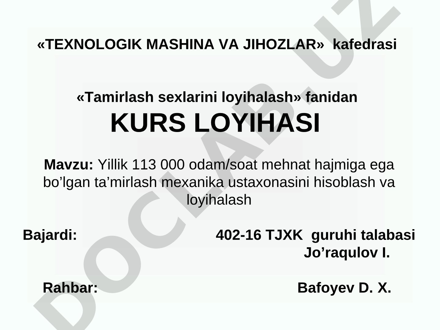 Yillik 113 000 odam/soat mehnat hajmiga ega bo’lgan ta’mirlash mexanika ustaxonasini hisoblash va loyihalash