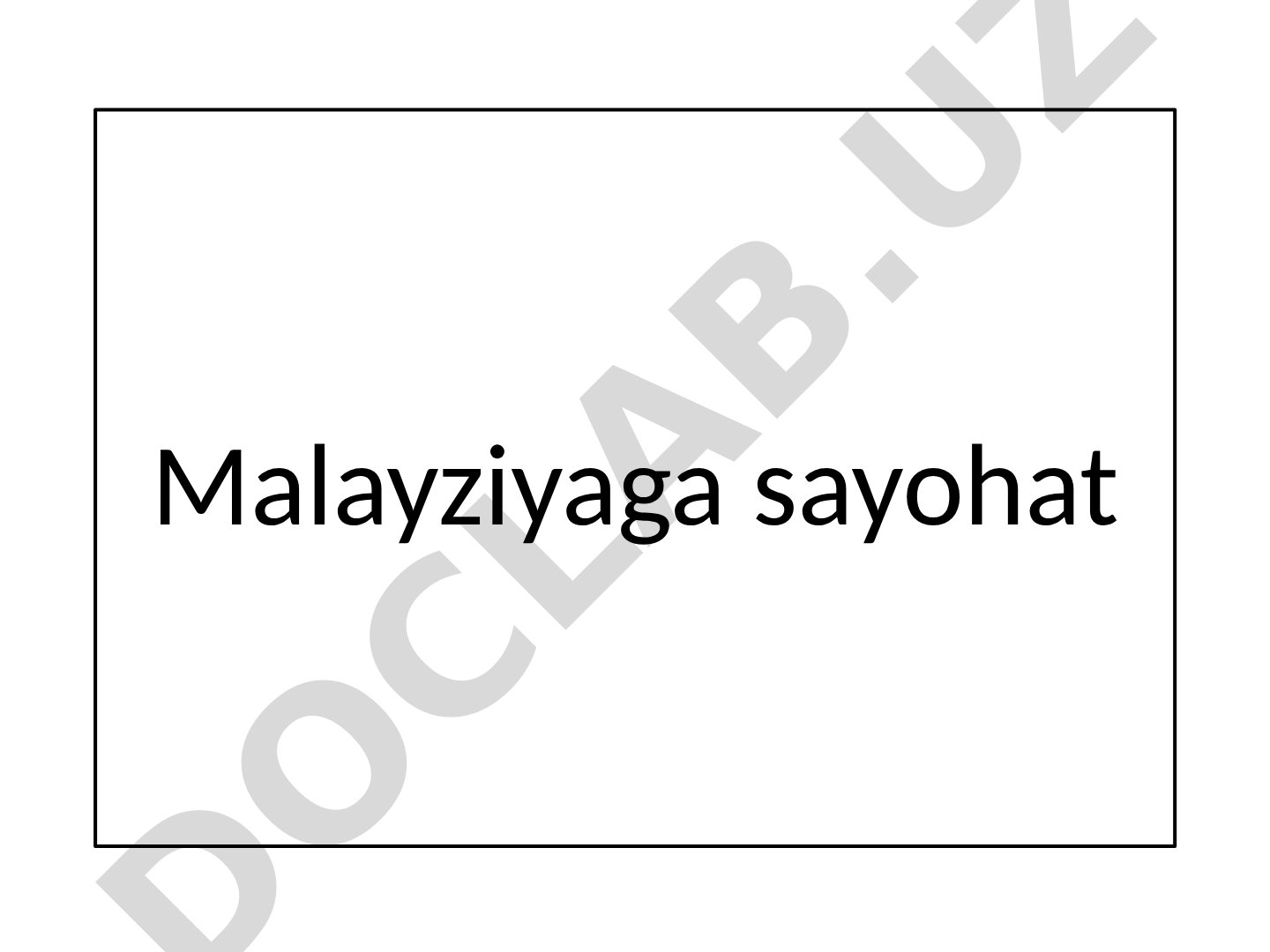 Malayziyaga sayohat