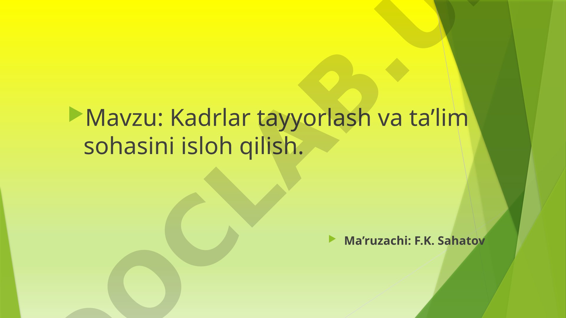 Kadrlar tayyorlash va ta’lim sohasini isloh qilish