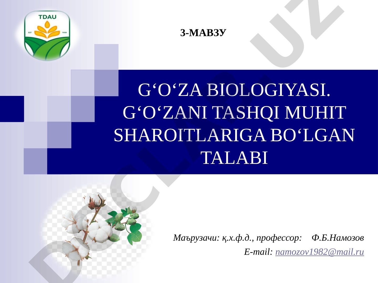G‘O‘ZA BIOLOGIYASI. G‘O‘ZANI TASHQI MUHIT SHAROITLARIGA BO‘LGAN TALABI