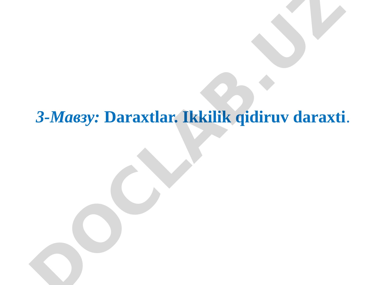 Daraxtlar. Ikkilik qidiruv daraxti.