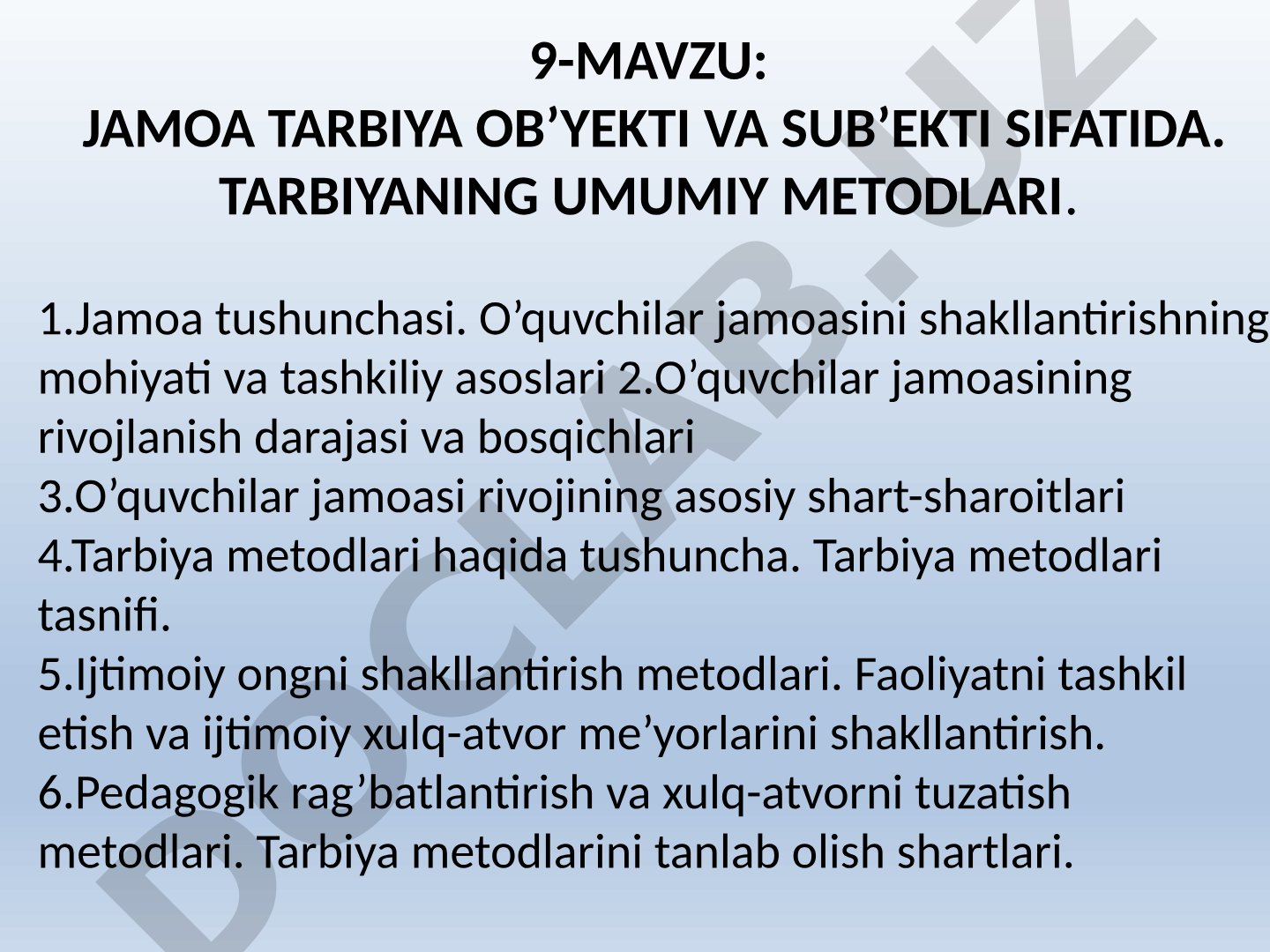 Jamoa tarbiya obyekti va subyekti sifatida. Tarbiyaning umumiy metodlari