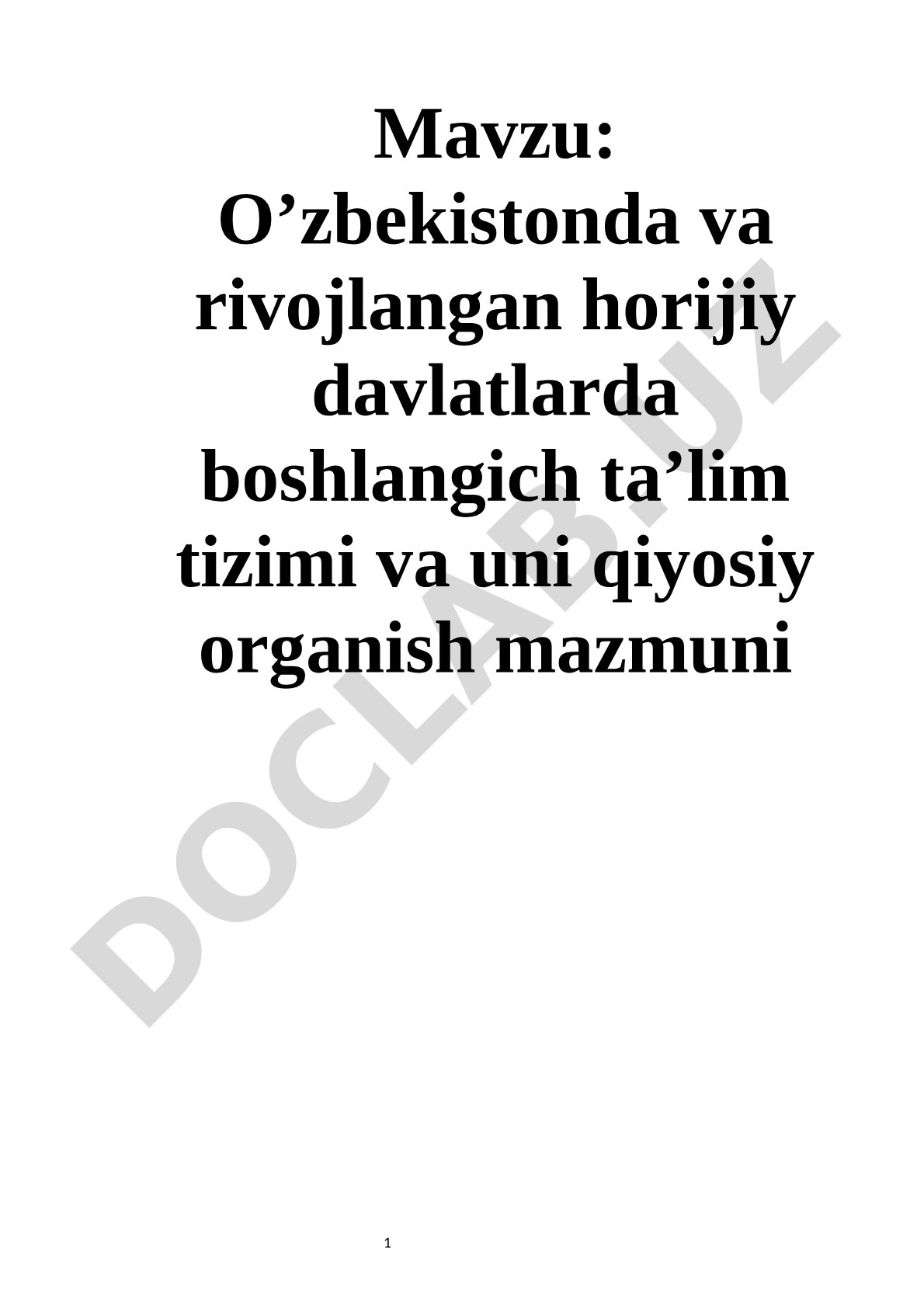 O’zbekistonda va rivojlangan horijiy davlatlarda boshlangich ta’lim tizimi va uni qiyosiy organish mazmuni