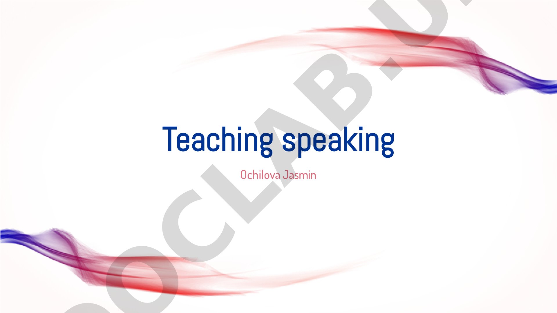 Presentation on teaching speaking: importance, activities, techniques, teacher's role
