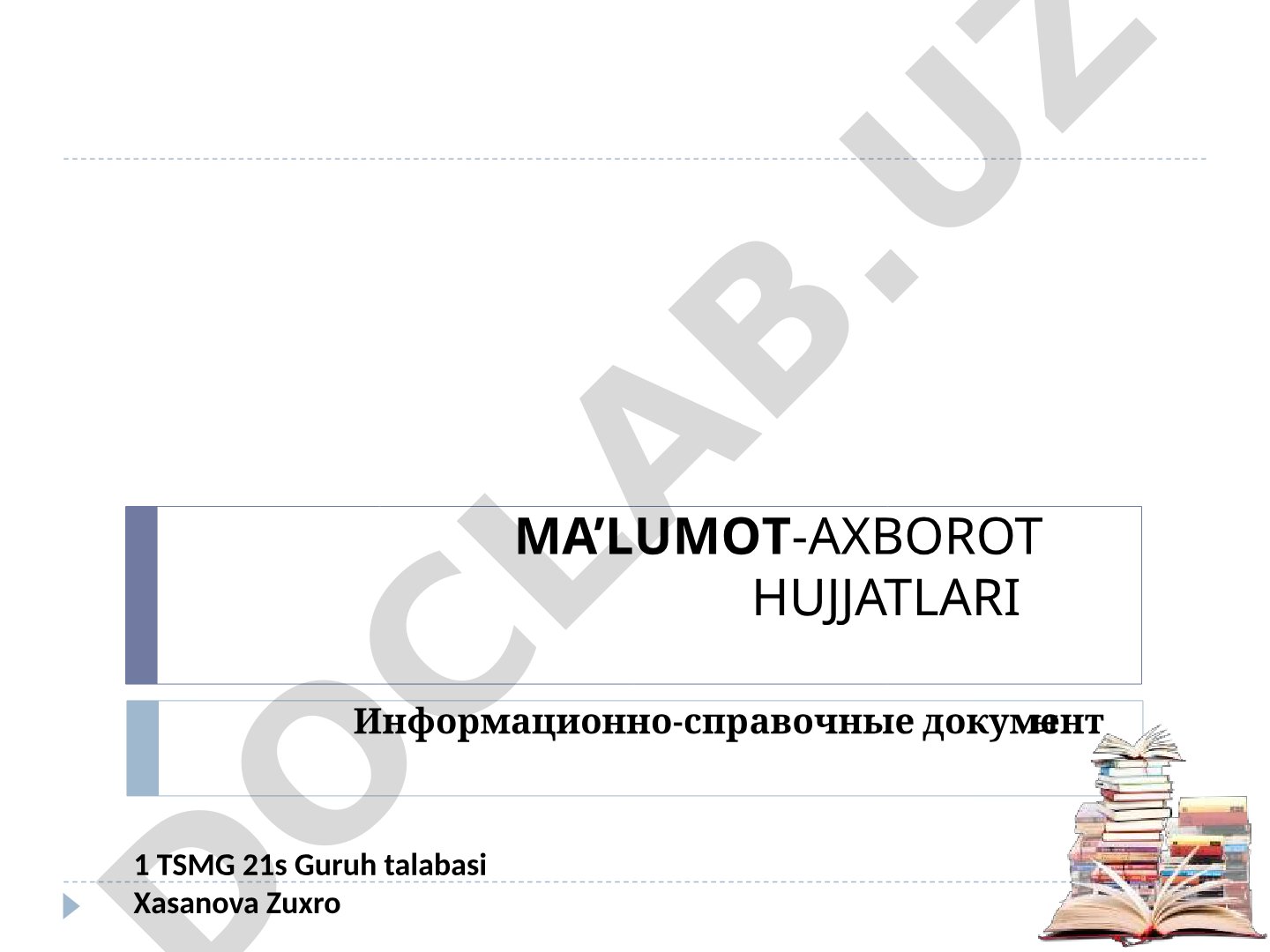Ma'lumot-axborot hujjatlari turlari va vazifalari