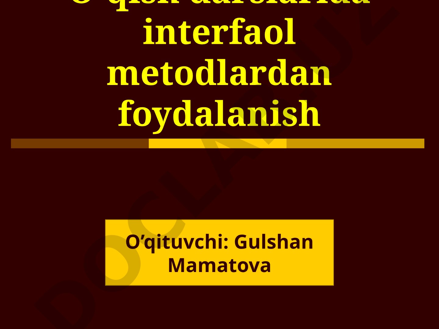 O'qish darslarida interfaol metodlardan foydalanish