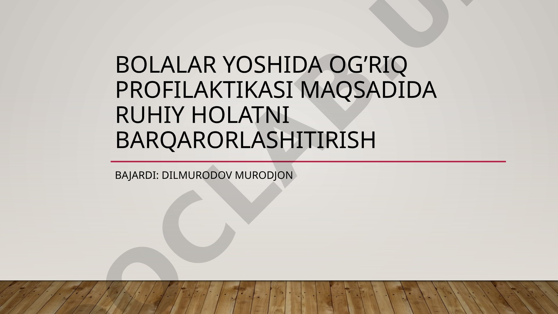 Bolalar yoshida og'riq profilaktikasi maqsadida ruhiy holatni barqarorlashtirish
