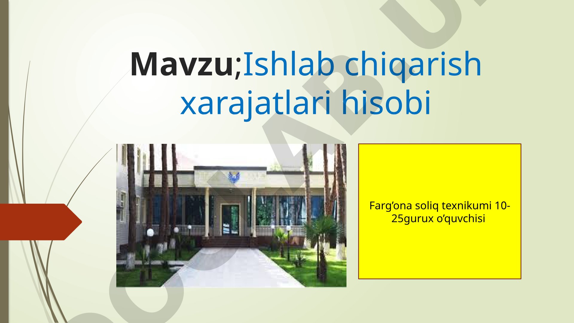Ishlab chiqarish xarajatlari hisobi