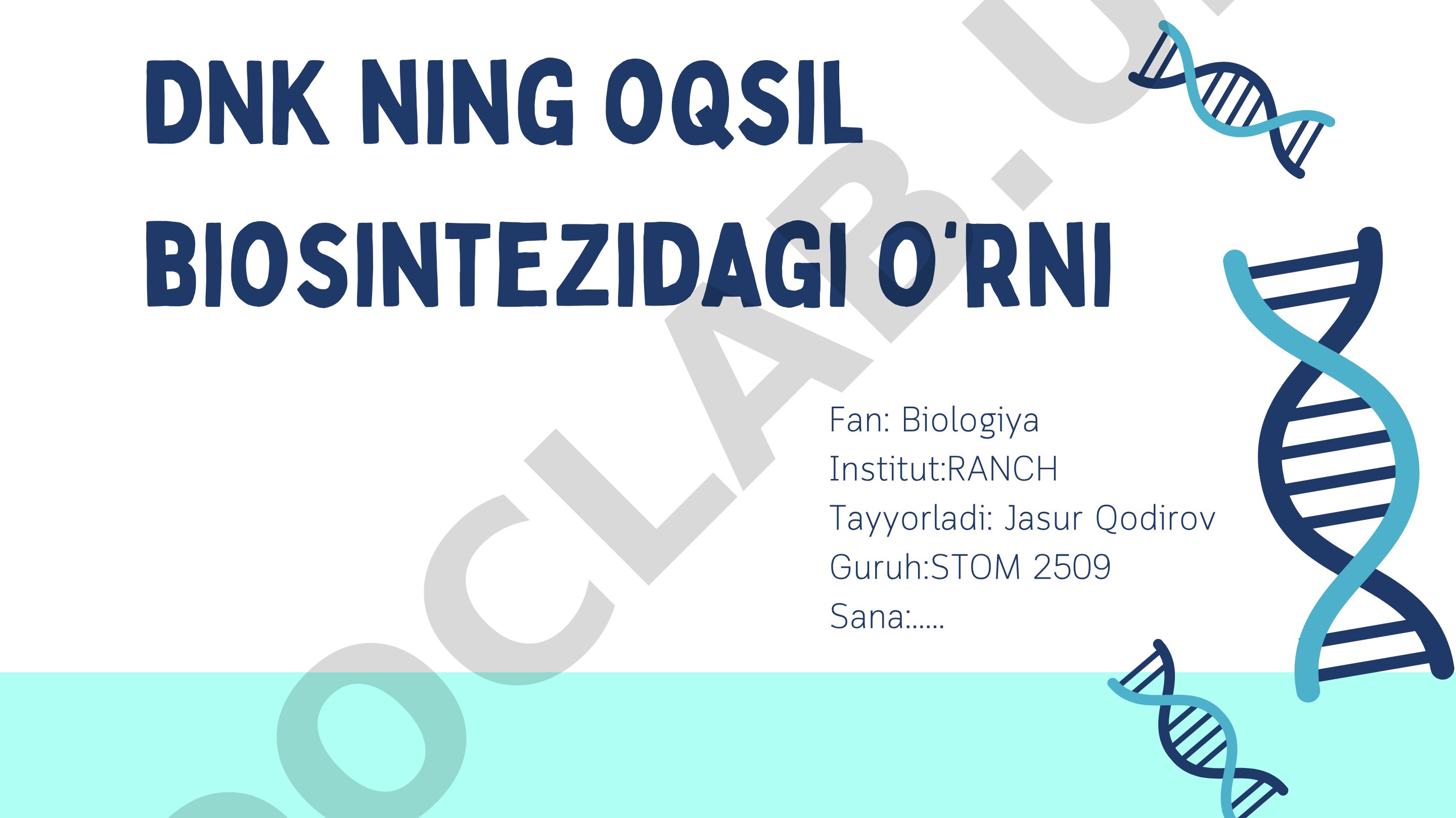 DNK ning oqsil biosintezidagi o‘rni