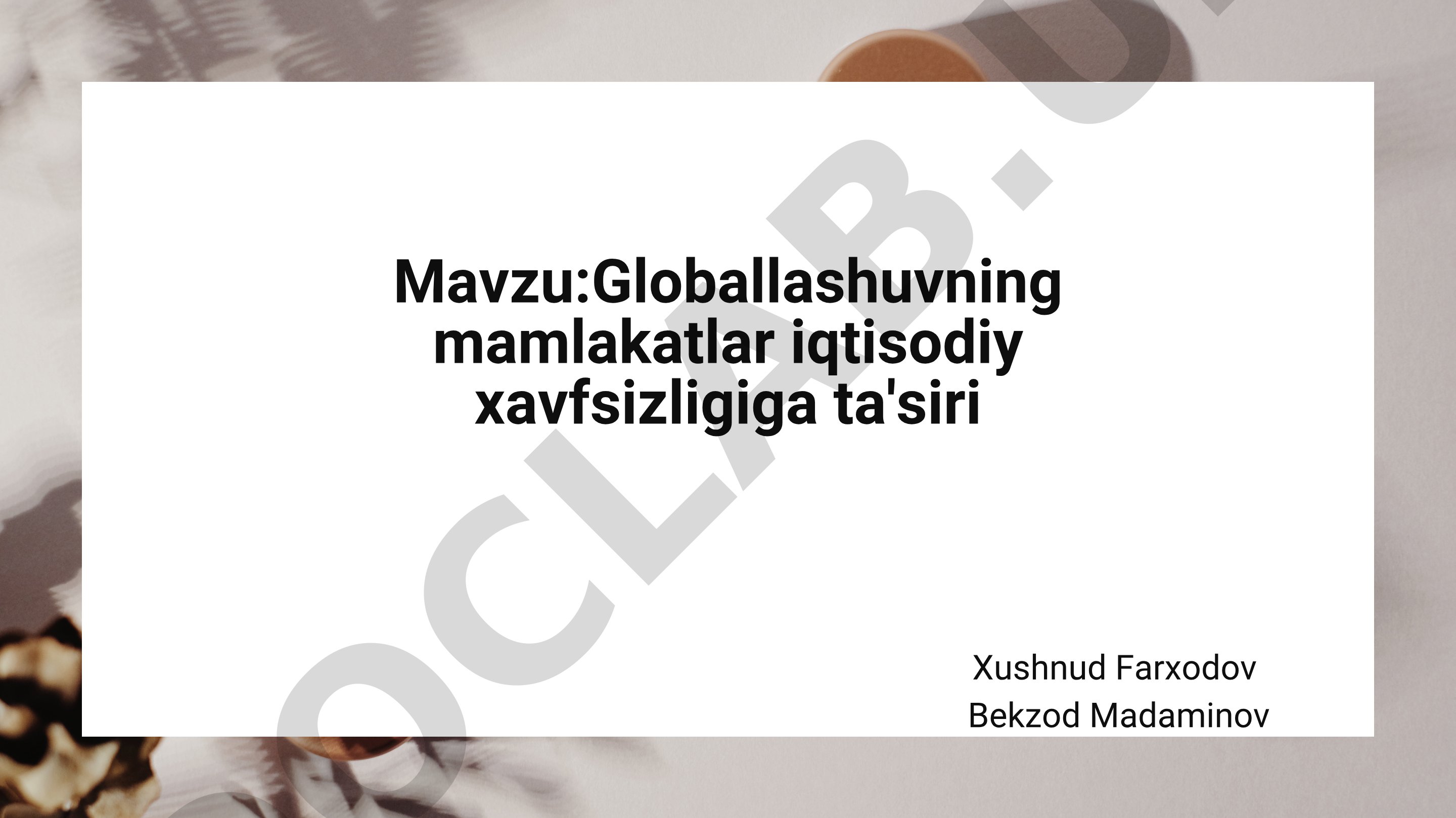 Globallashuvning mamlakatlar iqtisodiy xavfsizligiga ta'siri