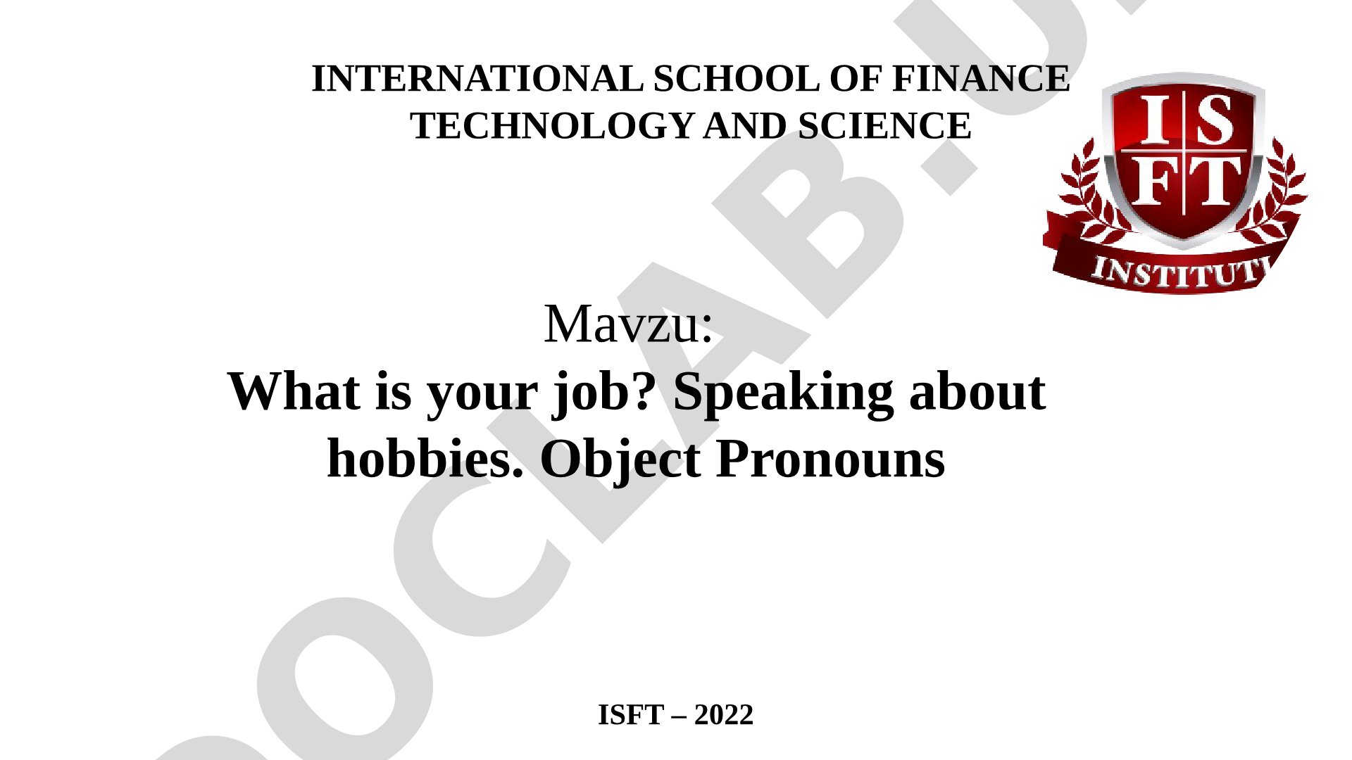What is your job? Speaking about hobbies. Object Pronouns