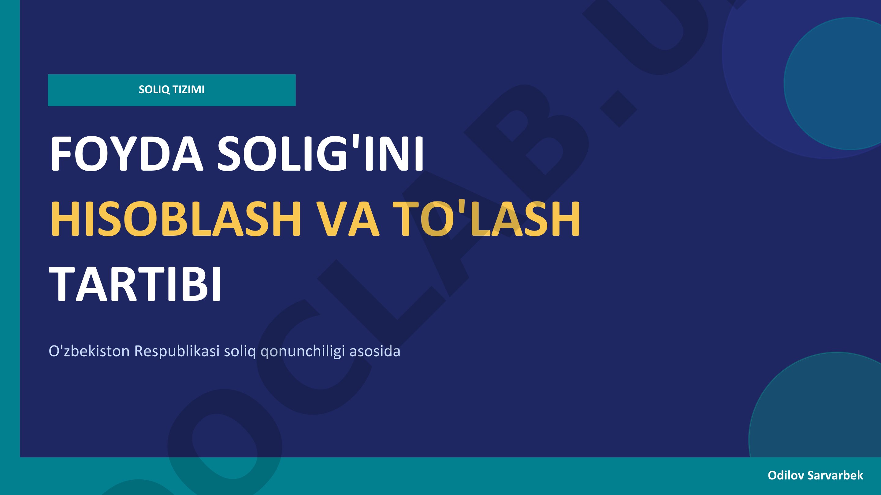 Foyda solig'ini hisoblash va to'lash tartibi