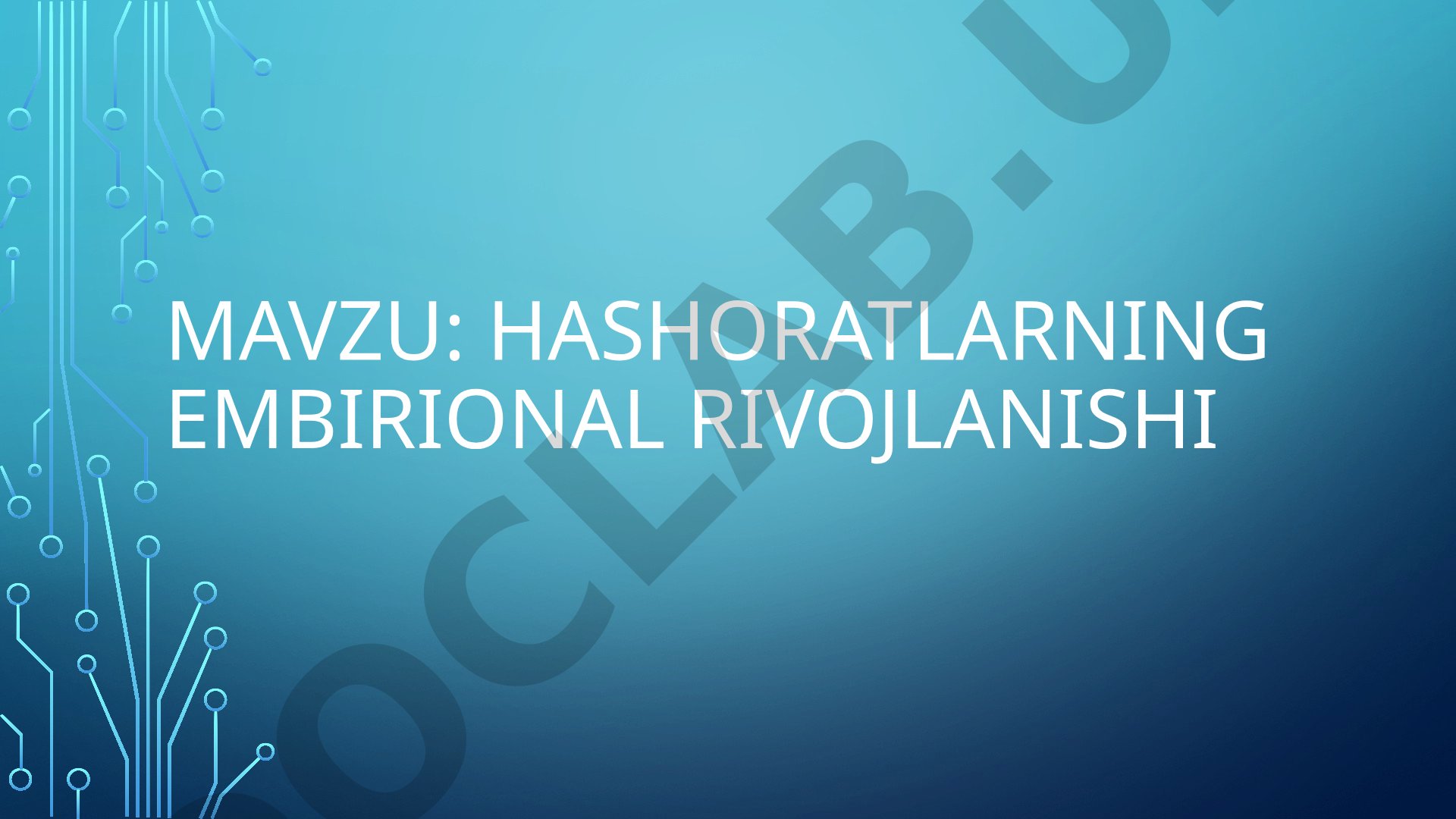 Hashoratlarning embrional rivojlanishi haqida taqdimot