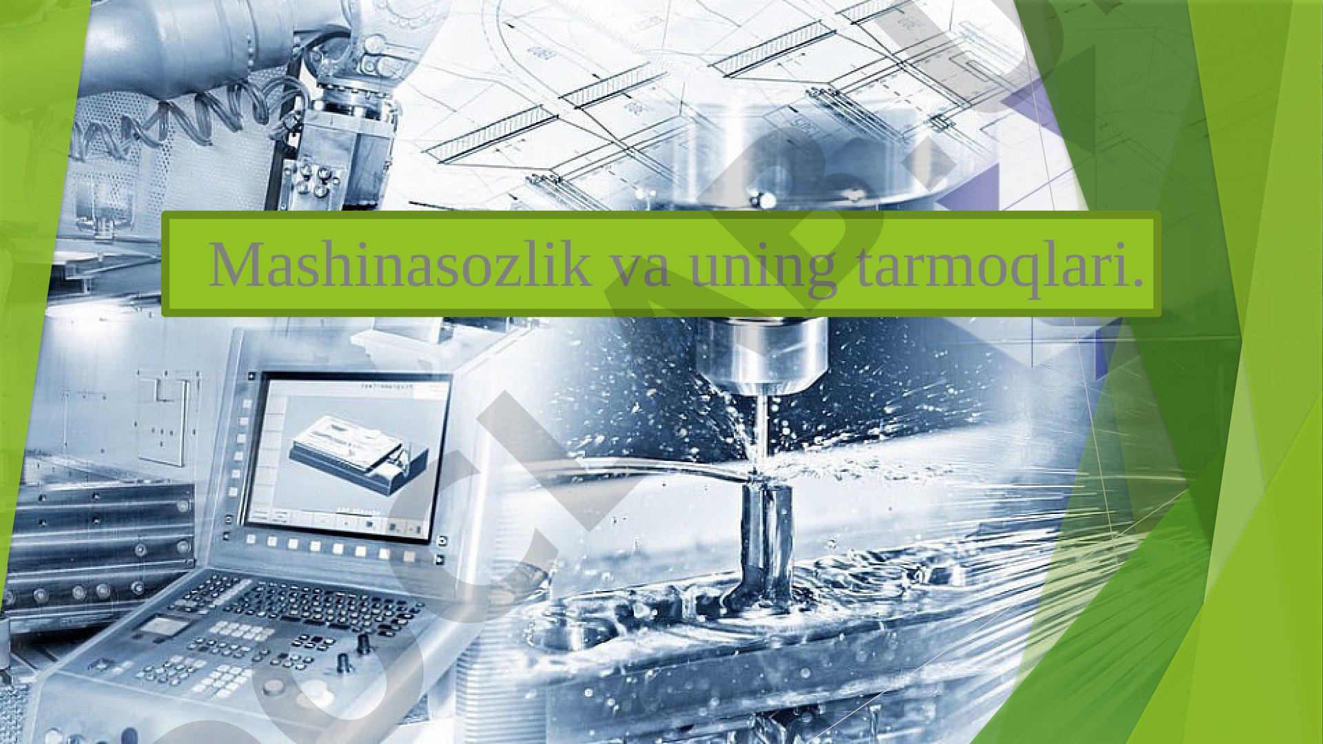 Mashinasozlik va uning tarmoqlari