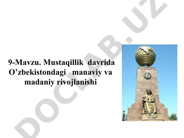 Mustaqillik davrida O’zbekistondagi ma’naviy va madaniy rivojlanishi