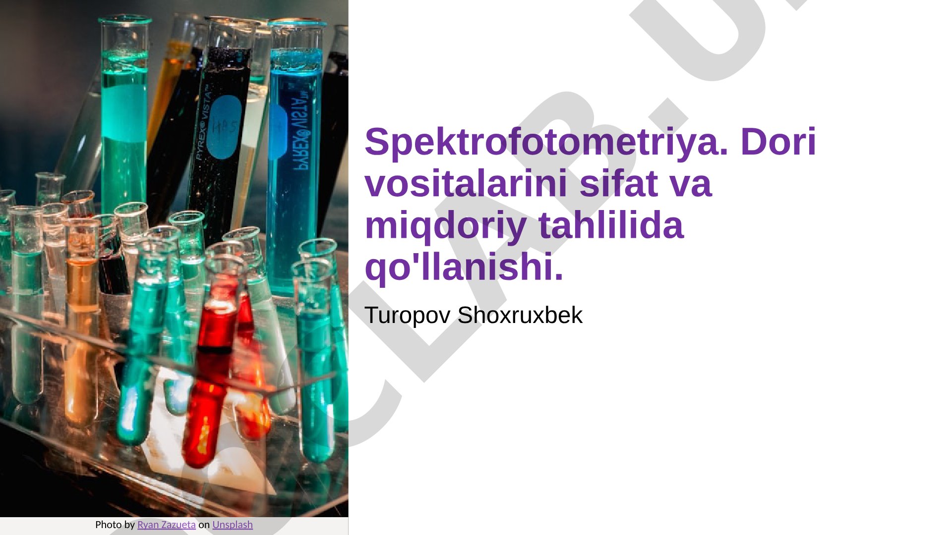Spektrofotometriya. Dori vositalarini sifat va miqdoriy tahlilida qo'llanishi