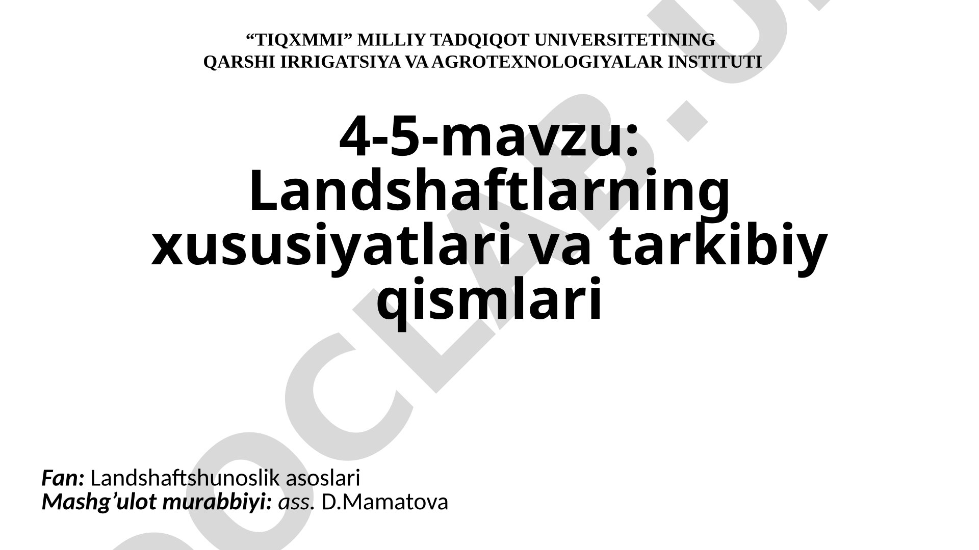 Landshaftlarning xususiyatlari va tarkibiy qismlari