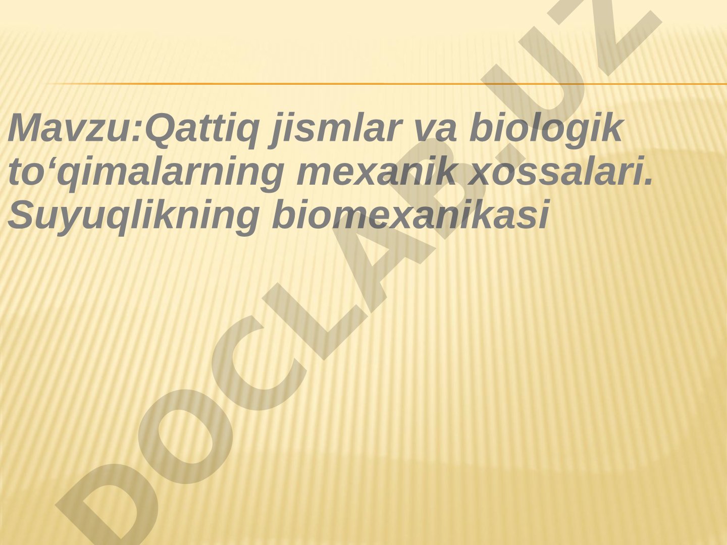Qattiq jismlar va biologik to‘qimalarning mexanik xossalari. Suyuqlikning biomexanikasi