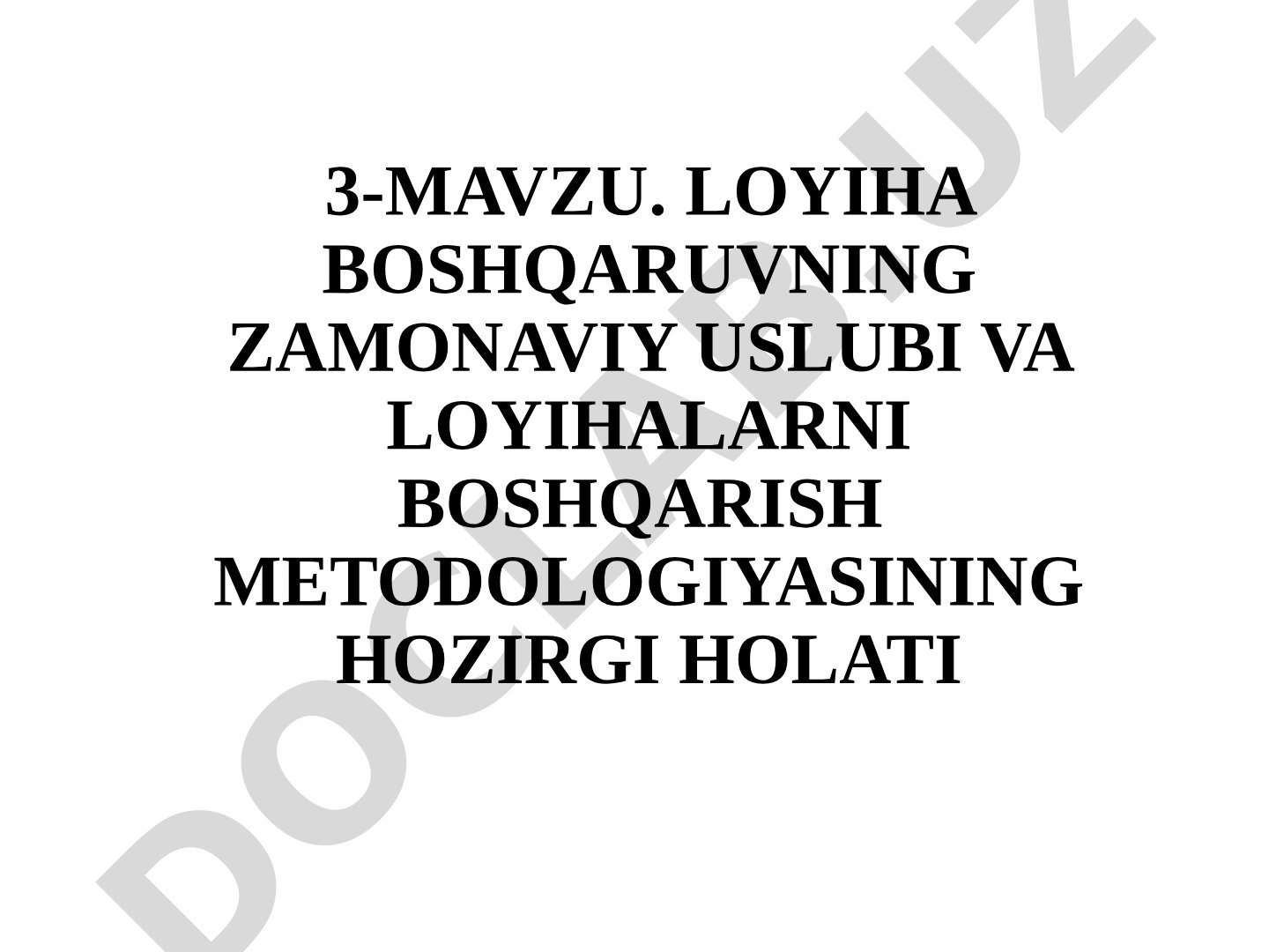 Loyiha boshqaruvning zamonaviy uslubi va loyihalarni boshqarish metodologiyasining hozirgi holati