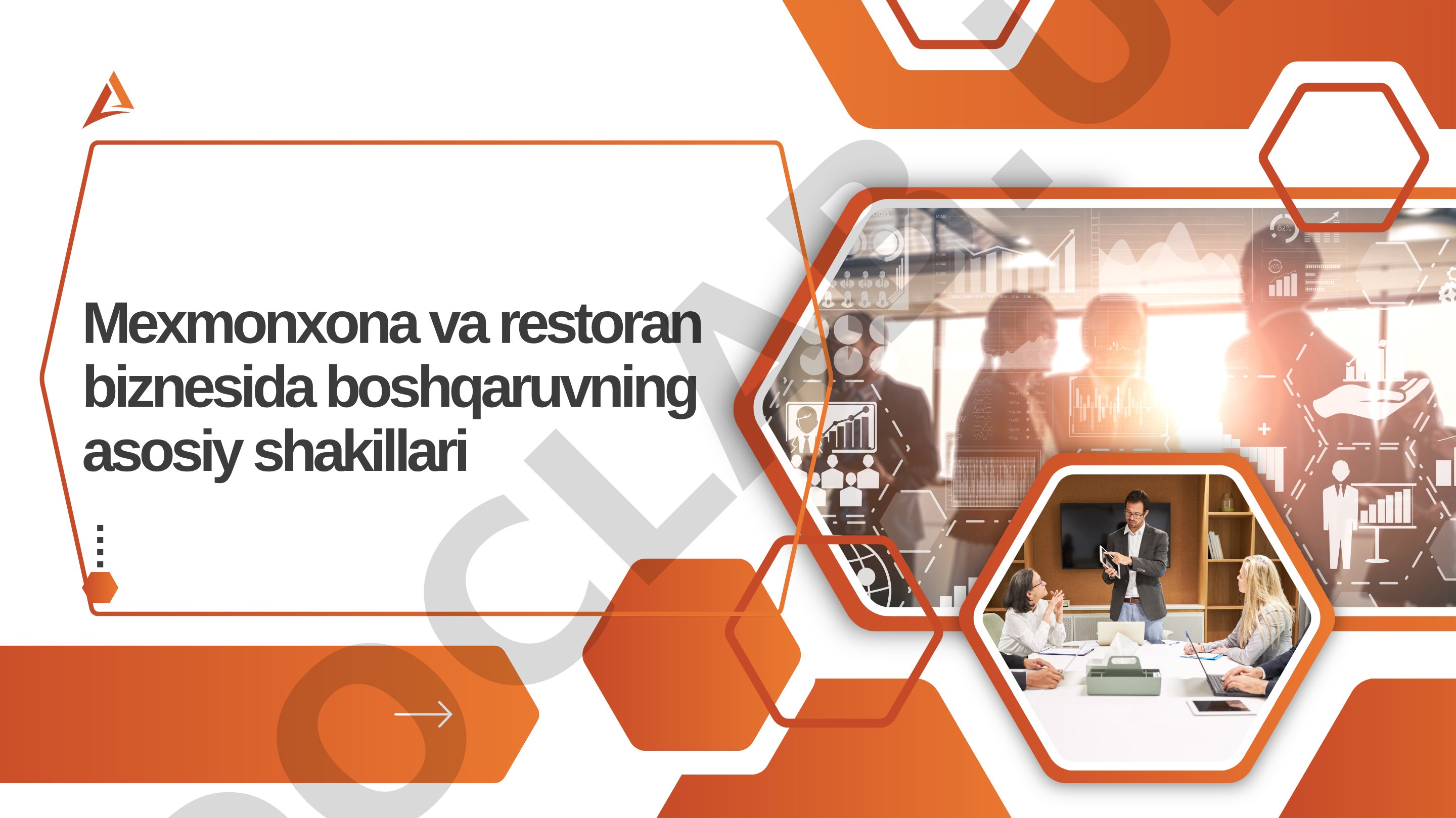 Mehmonxona va restoran biznesida boshqaruvning asosiy shakllari