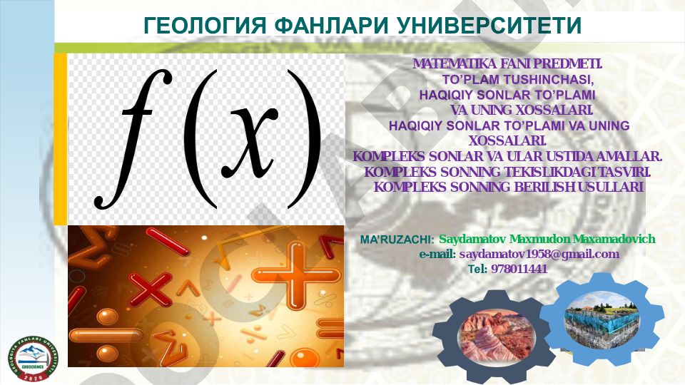 To'plam tushinchasi, haqiqiy sonlar to'plami va uning xossalari, kompleks sonlar