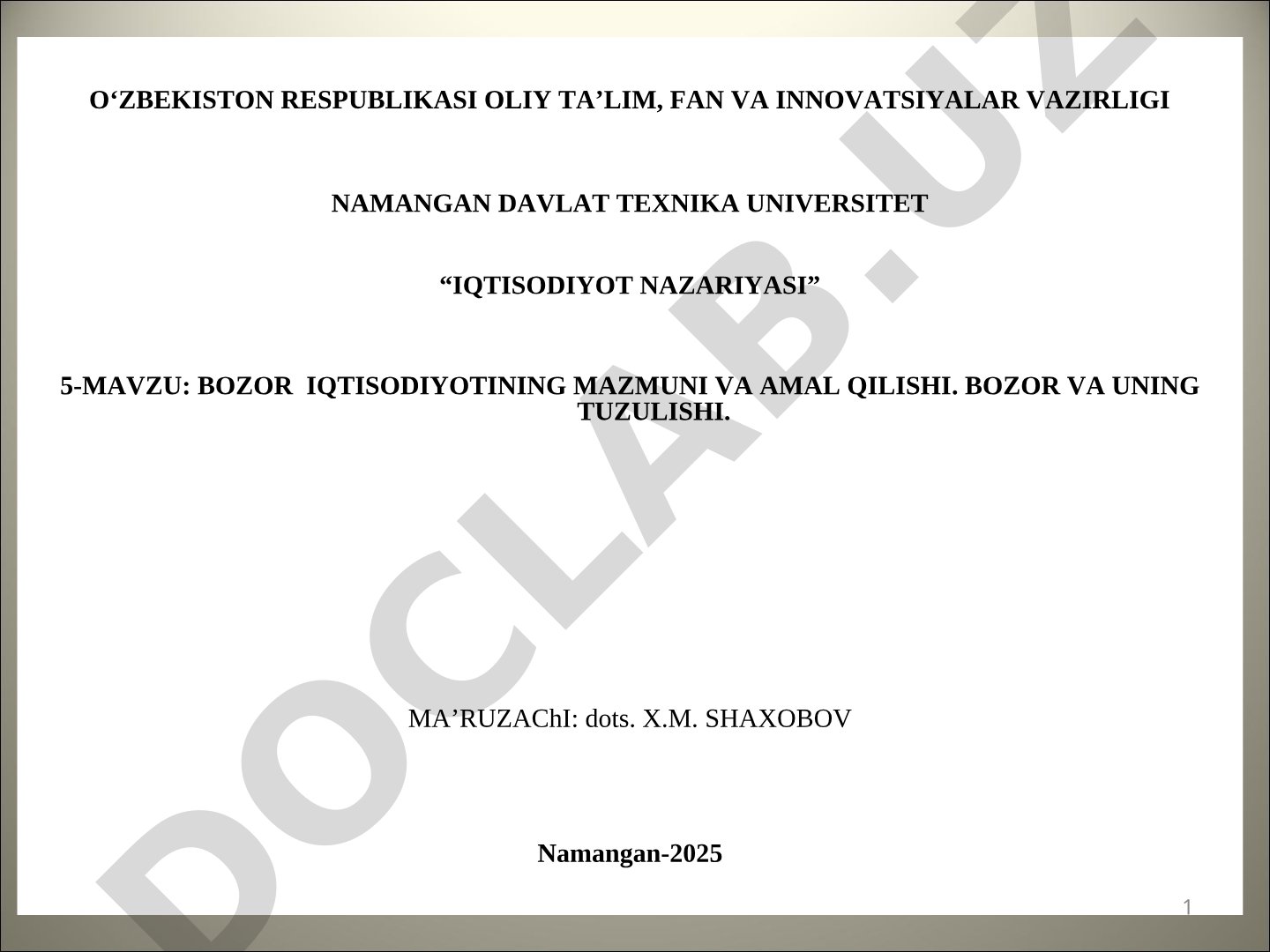 Bozor iqtisodiyotining mazmuni va amal qilishi. Bozor va uning tuzulishi