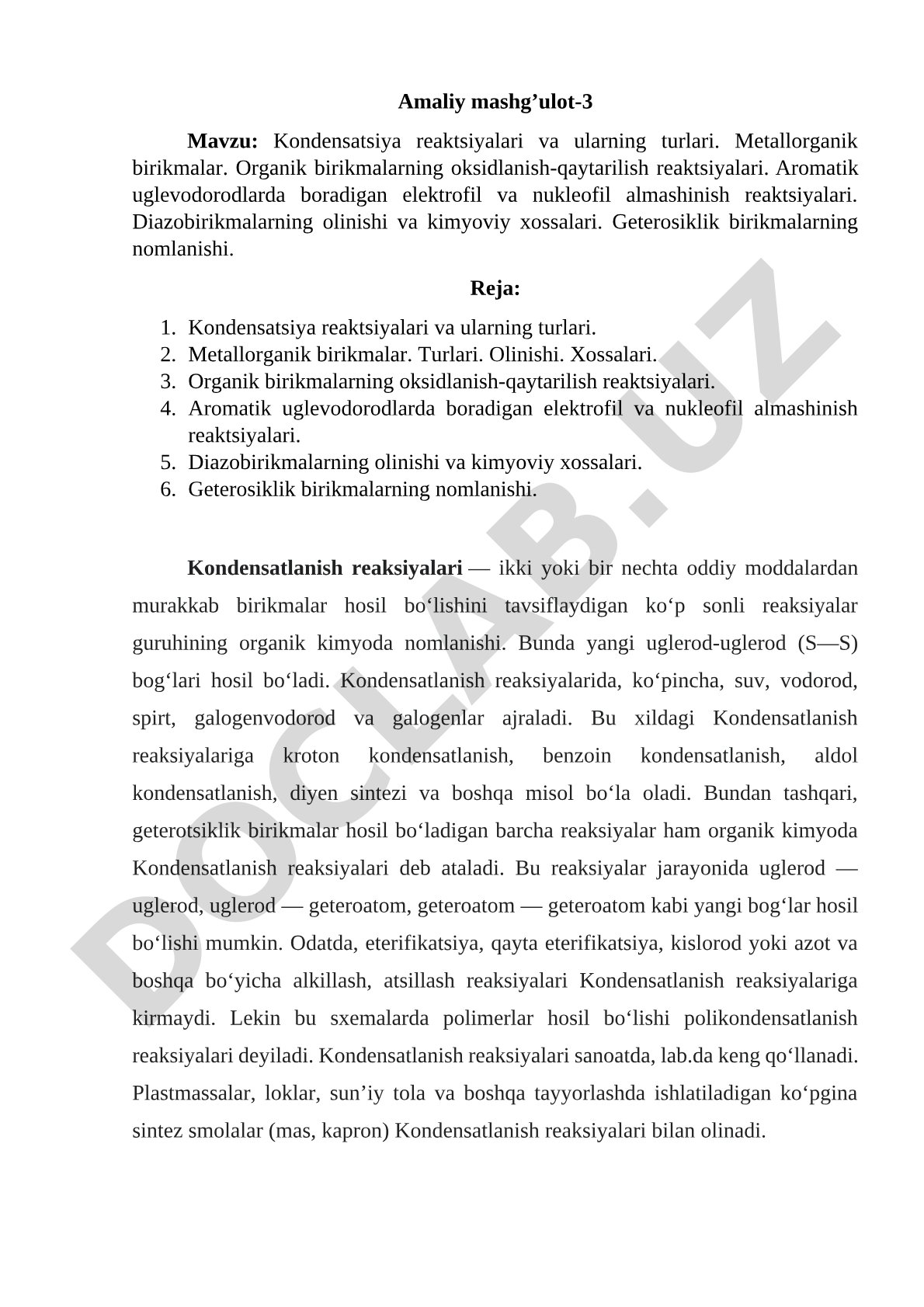 Kondensatsiya reaktsiyalari va ularning turlari. Metallorganik birikmalar. Organik birikmalarning oksidlanish-qaytarilish reaktsiyalari. Aromatik uglevodorodlarda boradigan elektrofil va nukleofil almashinish reaktsiyalari. Diazobirikmalarning olinishi va kimyoviy xossalari. Geterosiklik birikmalarning nomlanishi