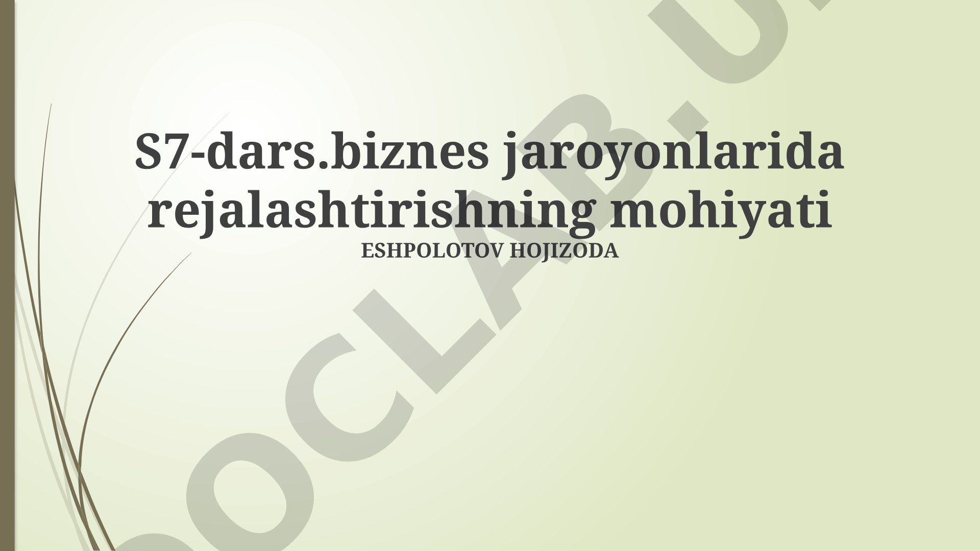 Biznes jarayonlarida rejalashtirishning mohiyati