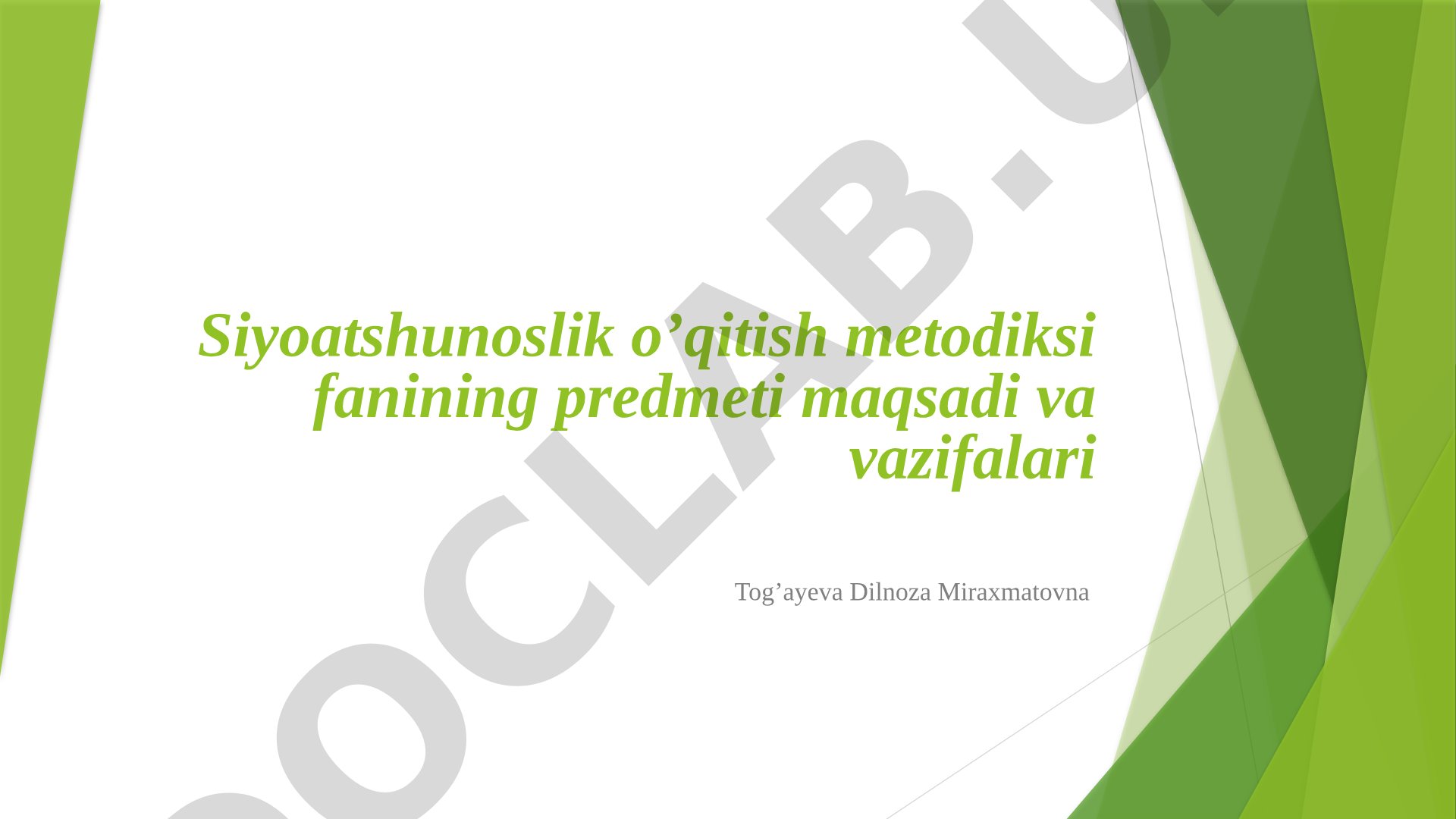 Siyoatshunoslik o'qitish metodiksi fanining predmeti maqsadi va vazifalari