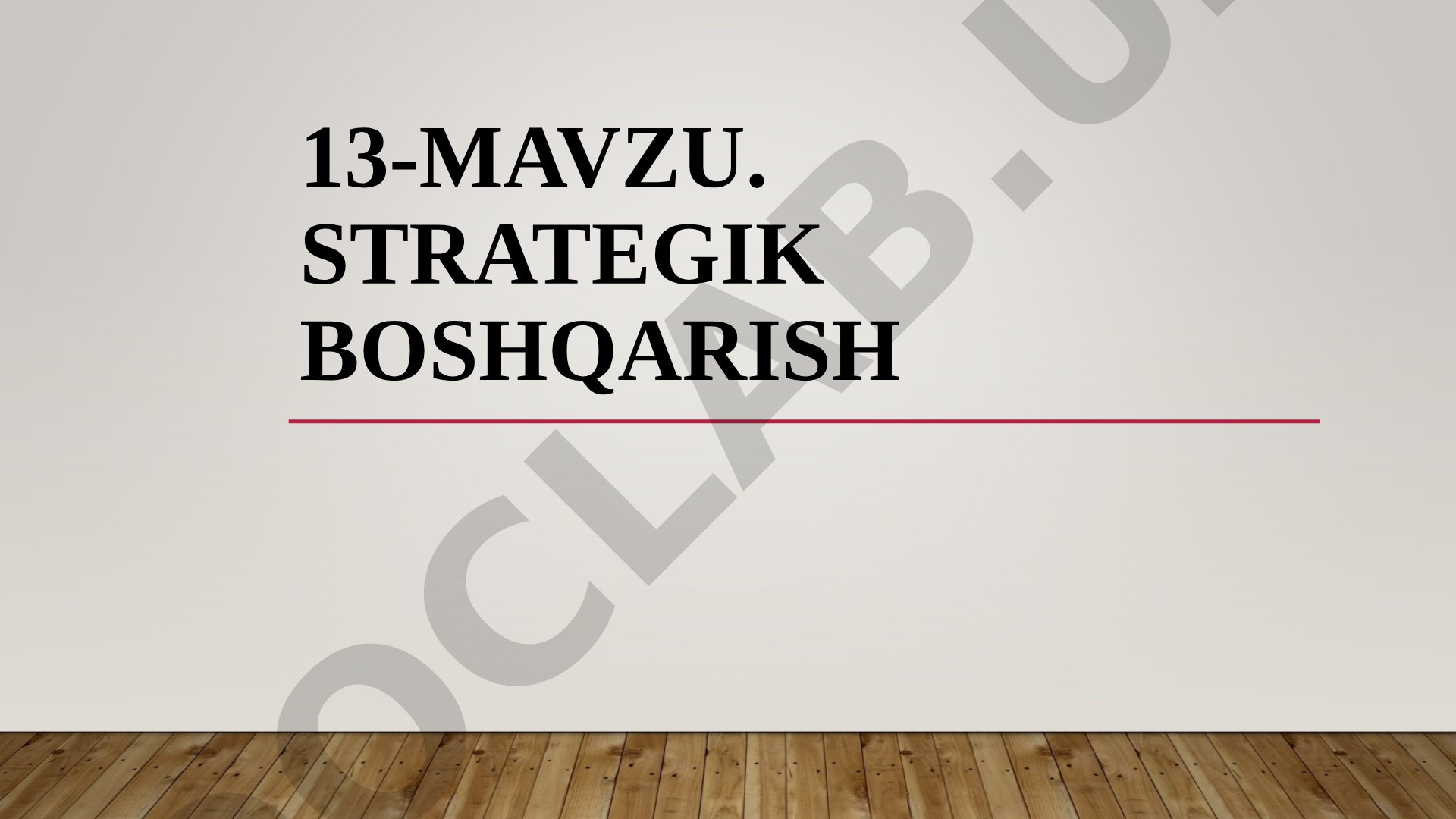 Strategik menejment mohiyati, vazifalari, rejalashtirish va boshqaruv jarayoni haqida