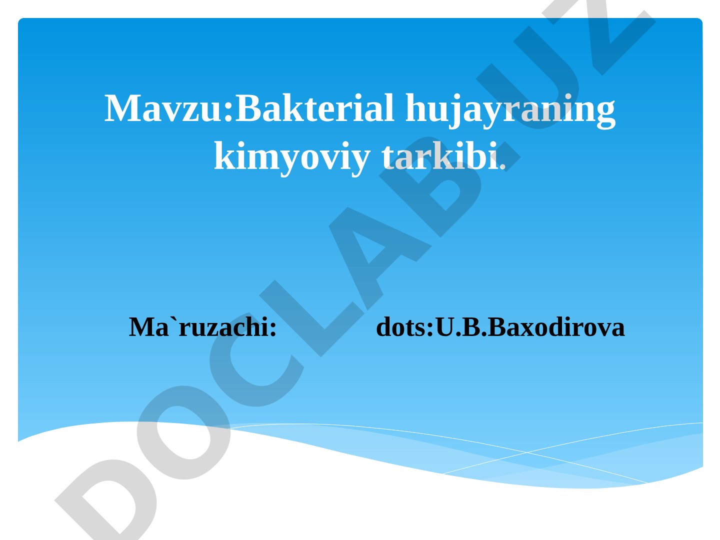 Bakterial hujayraning kimyoviy tarkibi