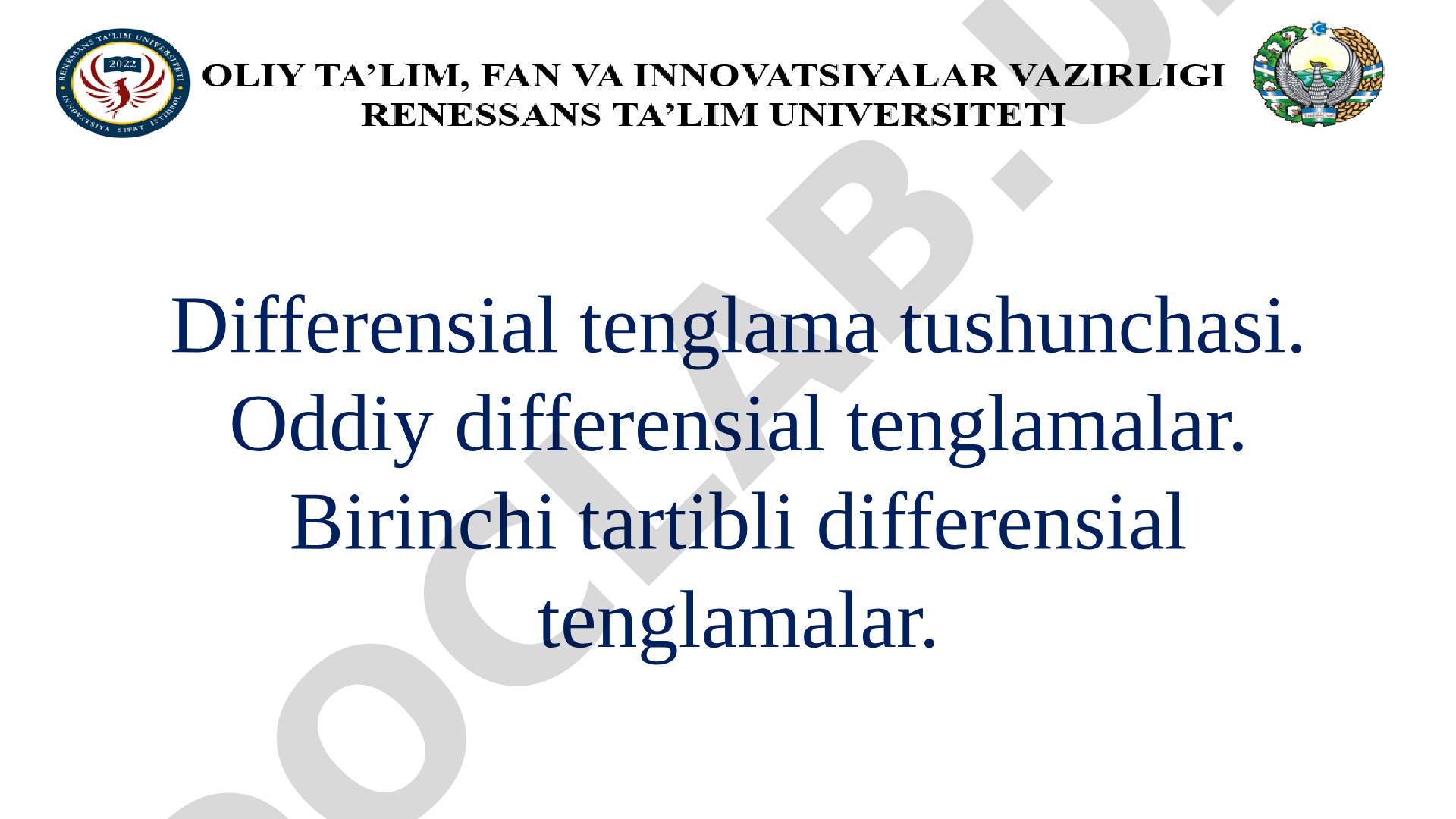 Differensial tenglamalar, ularning turlari va birinchi tartibli tenglamalar