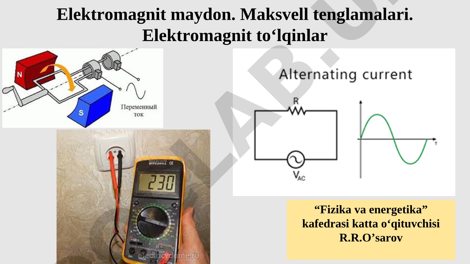 Elektromagnit maydon. Maksvell tenglamalari. Elektromagnit to‘lqinlar
