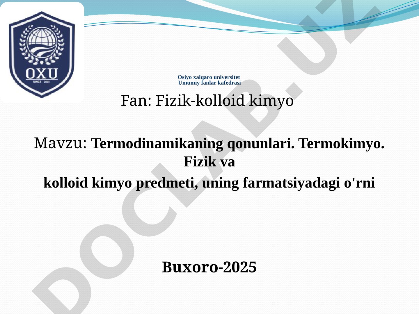 Termodinamikaning qonunlari. Termokimyo. Fizik va kolloid kimyo predmeti, uning farmatsiyadagi o'rni
