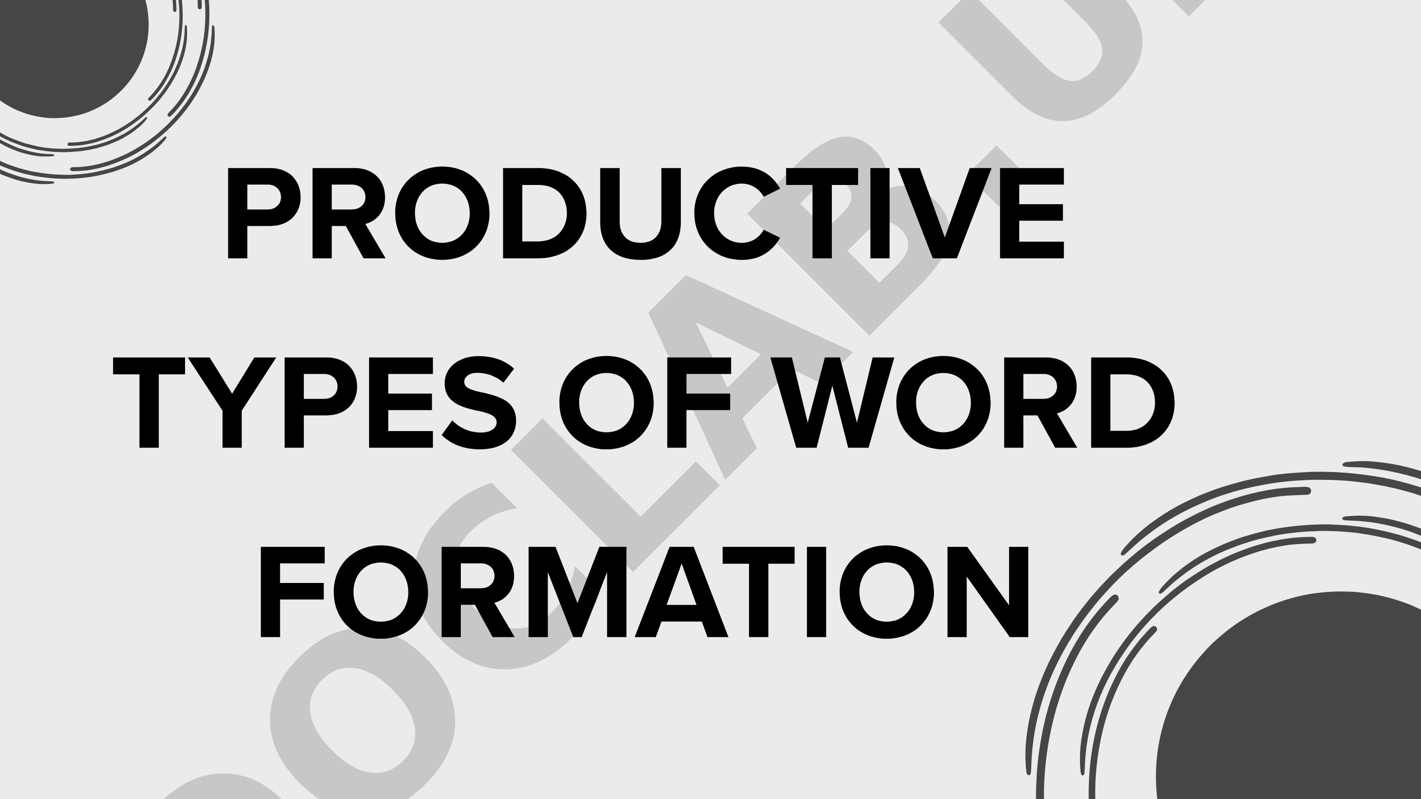 Productive Types of Word Formation