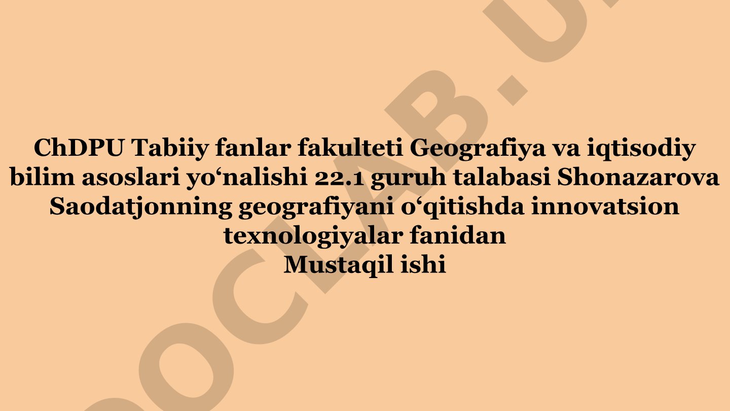 Geografiya darslarida ta‘lim sifatini baholashning xalqaro tizimi Reja: 1